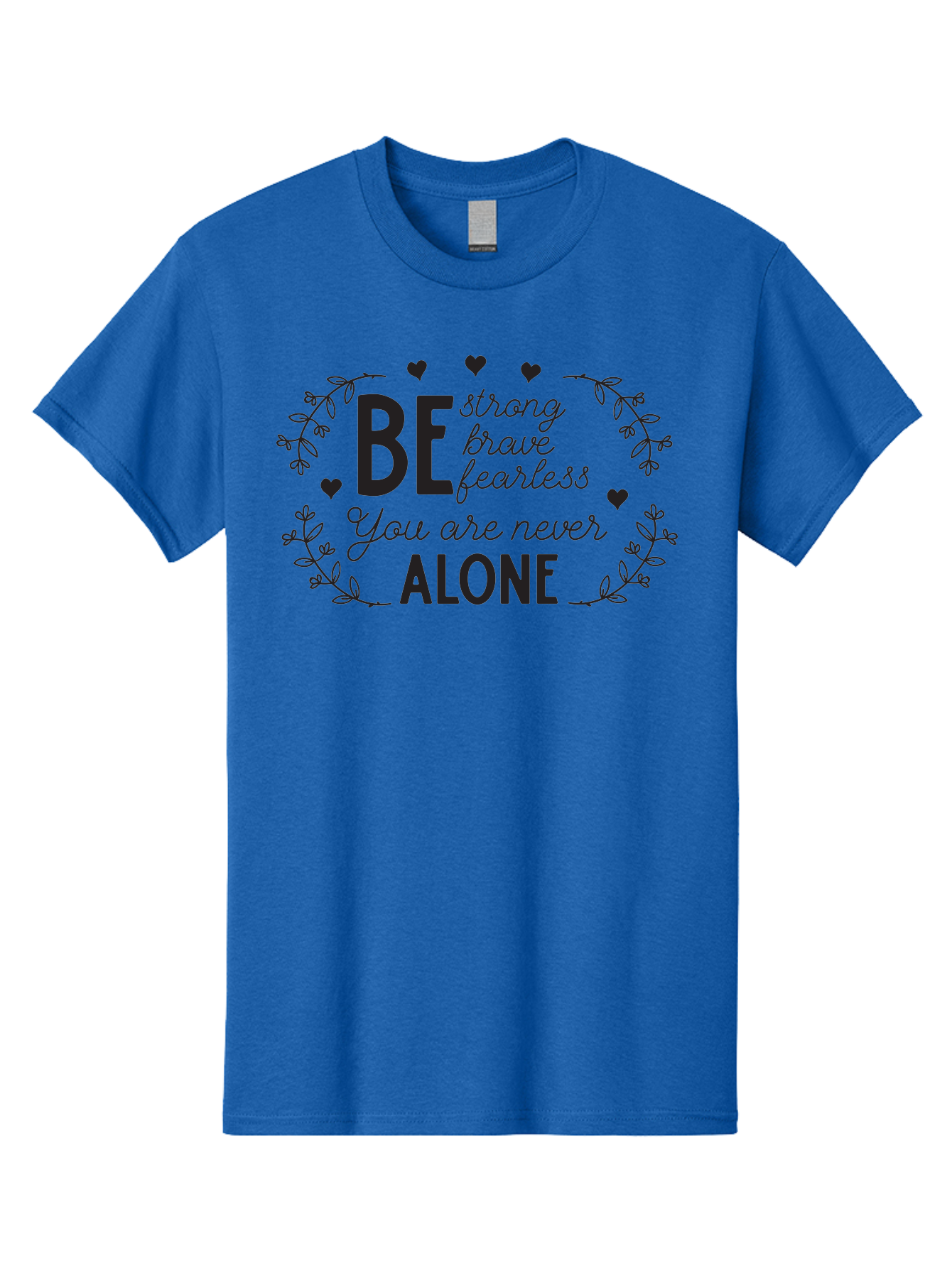 Be-Strong-Brave-Fearless-You-Are-Never-Alone Men'S Graphic Tee, 100% Cotton, Comfortable Casual Summer Wear, Machine Washable, Motivational Quote, Inspirational Message, Empowerment, Mental Health Awareness, Positivity, Uplifting Words, Aac502 17