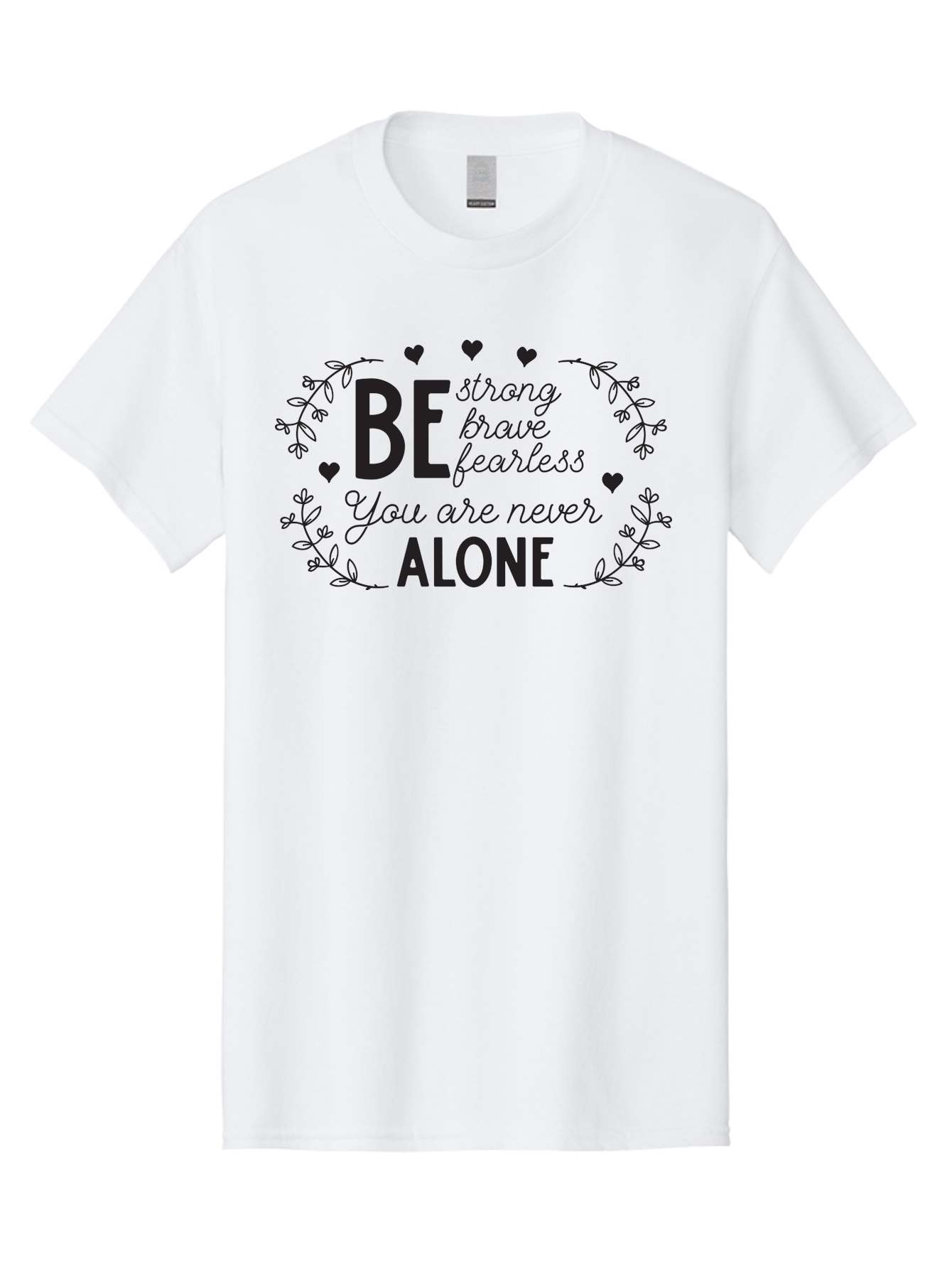 Be-Strong-Brave-Fearless-You-Are-Never-Alone Men'S Graphic Tee, 100% Cotton, Comfortable Casual Summer Wear, Machine Washable, Motivational Quote, Inspirational Message, Empowerment, Mental Health Awareness, Positivity, Uplifting Words, Aac502 21
