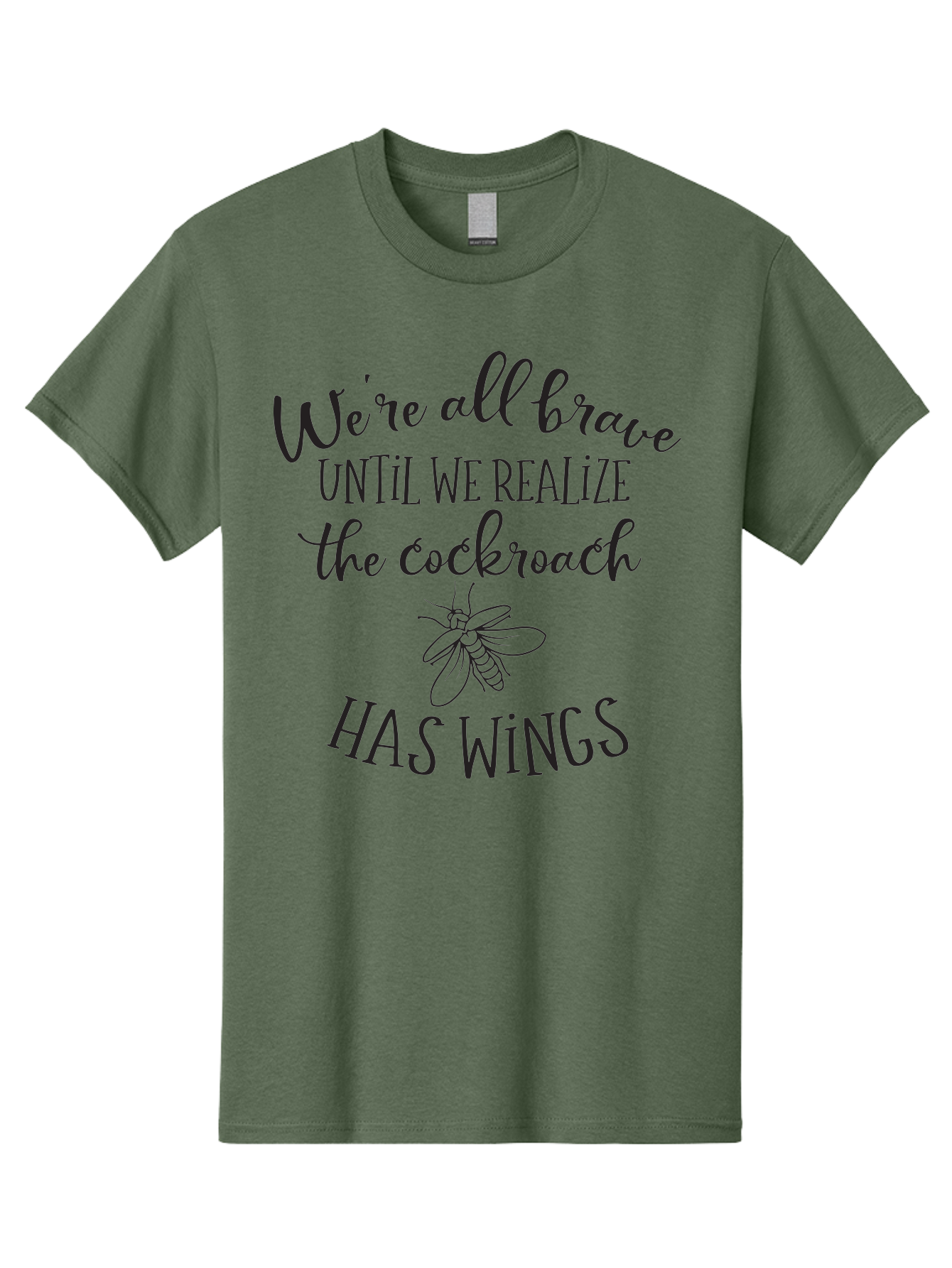 Cockroach-Quote Men'S Graphic Tee, 100% Cotton, Comfortable Casual Summer Wear, Machine Washable, Inspirational Quote, Funny Saying, Cockroach Humor, Brave Until, Insect Wings, Quirky Phrase, Dark Humor Joke, Insect Illustration Aac597 29