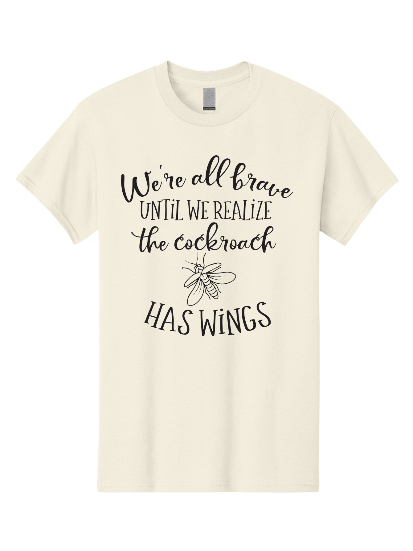 Cockroach-Quote Men'S Graphic Tee, 100% Cotton, Comfortable Casual Summer Wear, Machine Washable, Inspirational Quote, Funny Saying, Cockroach Humor, Brave Until, Insect Wings, Quirky Phrase, Dark Humor Joke, Insect Illustration Aac597 15