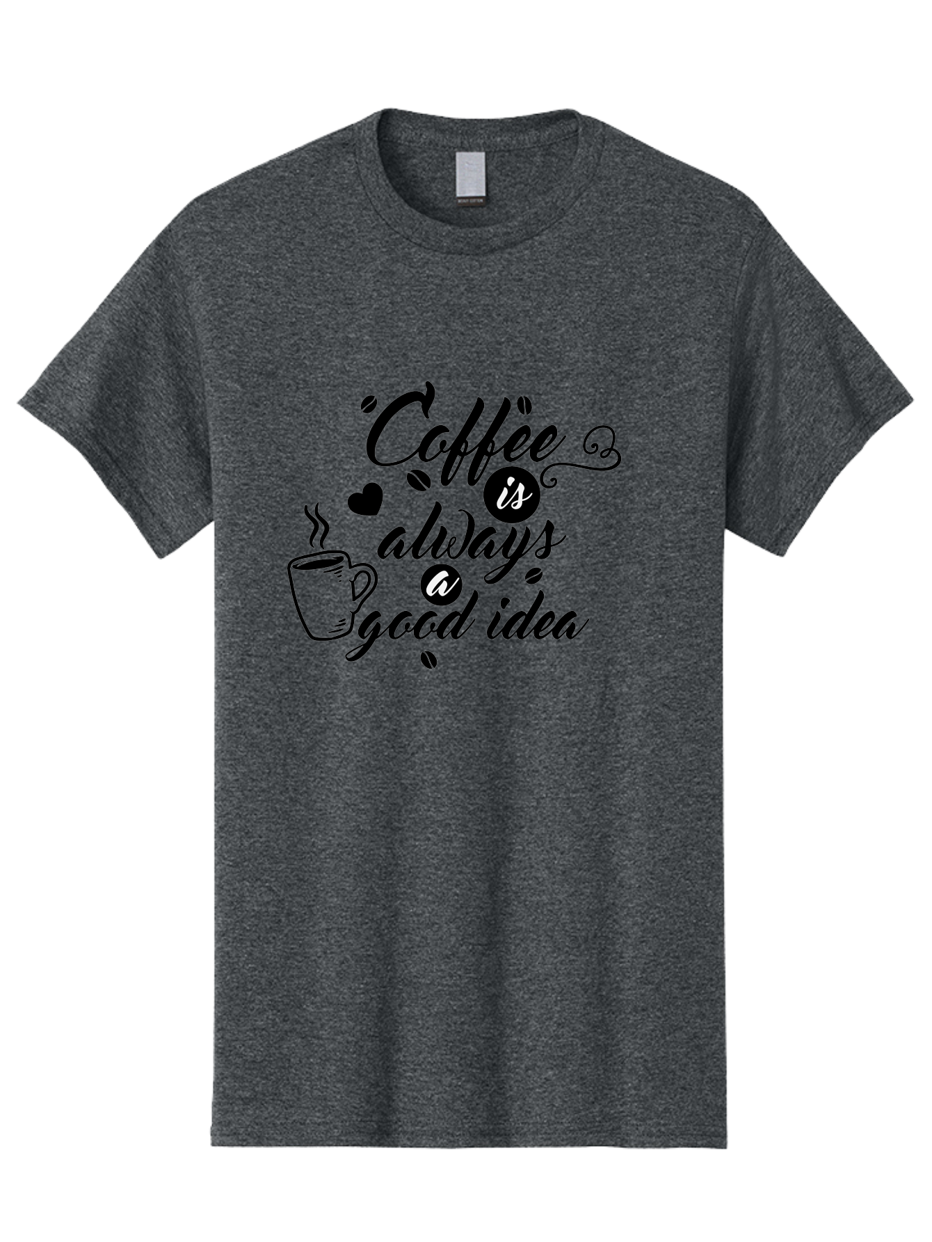 Coffee-Is-Always-Good-Idea Men'S Graphic Tee, 100% Cotton, Comfortable Casual Summer Wear, Machine Washable, Coffee Quote, Coffee Art, Coffee Lover, Steaming Cup, Heart Shape, Coffee Beans, Morning Motivation, Coffee Culture, Aac601 1