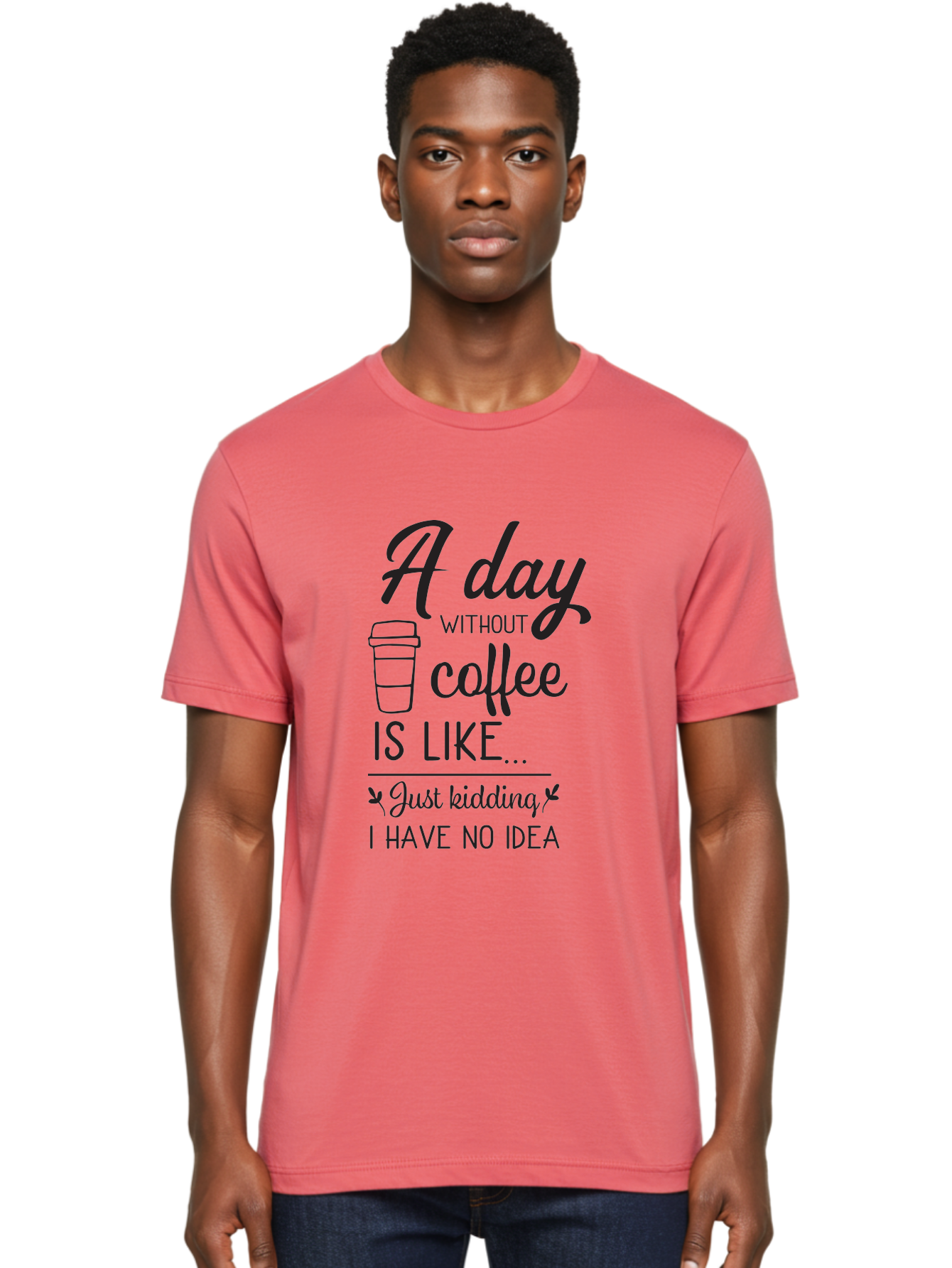 Day-Without-Coffee-Is-Like Men'S Graphic Tee, 100% Cotton, Comfortable Casual Summer Wear, Machine Washable, Humorous Quote, Coffee Lover, Funny Saying, Coffee Addiction, Coffee Quote, Coffee Humor, Caffeine Fix, Morning Coffee, Aac627 28