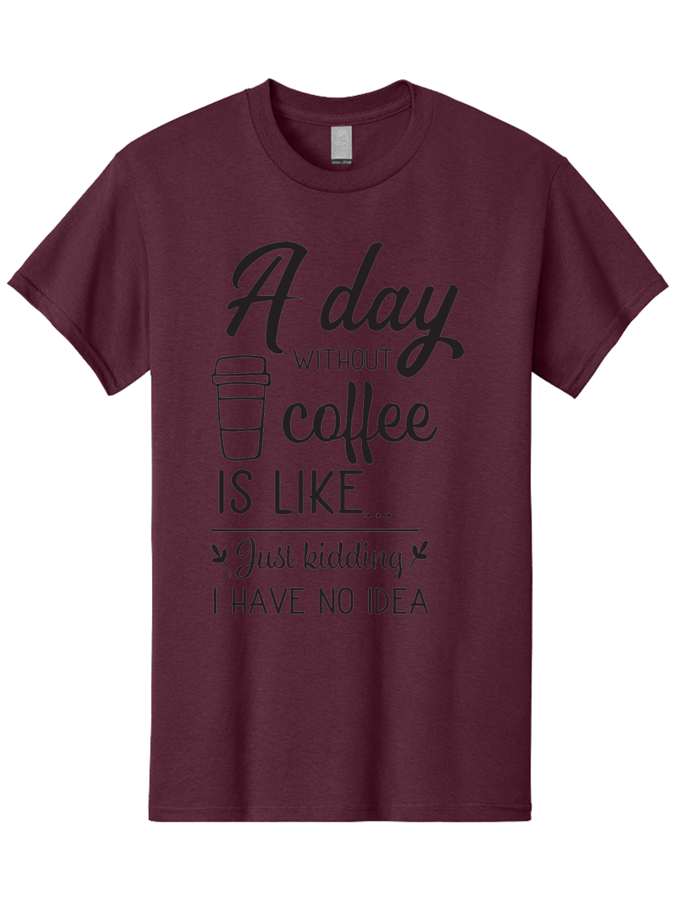 Day-Without-Coffee-Is-Like Men'S Graphic Tee, 100% Cotton, Comfortable Casual Summer Wear, Machine Washable, Humorous Quote, Coffee Lover, Funny Saying, Coffee Addiction, Coffee Quote, Coffee Humor, Caffeine Fix, Morning Coffee, Aac627 29