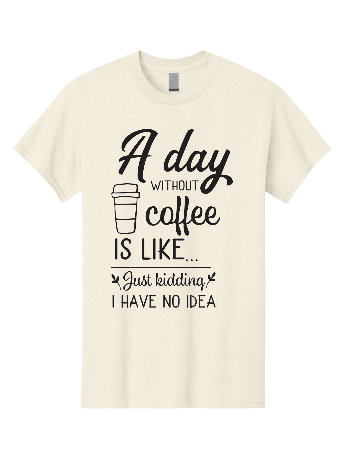 Day-Without-Coffee-Is-Like Men'S Graphic Tee, 100% Cotton, Comfortable Casual Summer Wear, Machine Washable, Humorous Quote, Coffee Lover, Funny Saying, Coffee Addiction, Coffee Quote, Coffee Humor, Caffeine Fix, Morning Coffee, Aac627 17