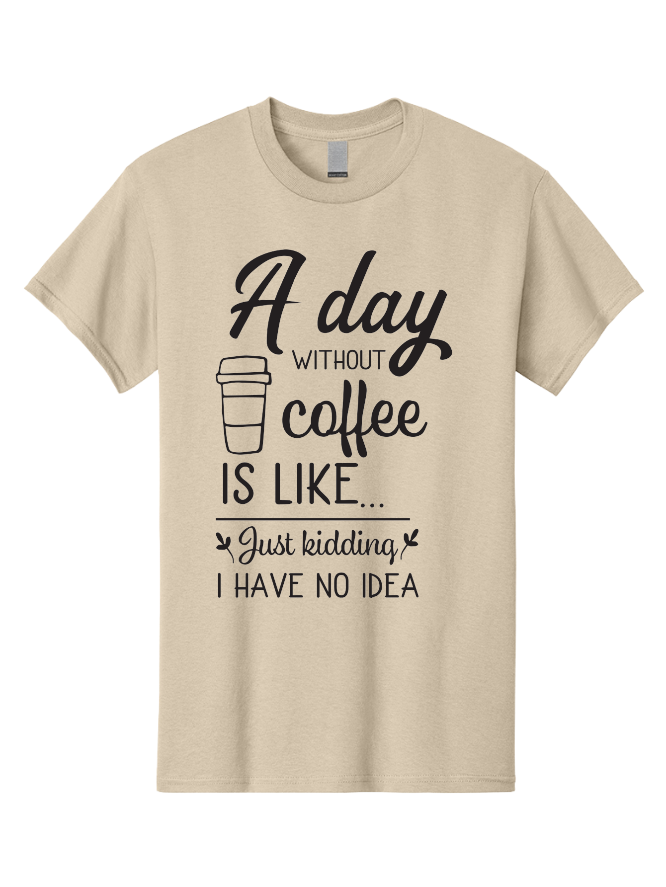 Day-Without-Coffee-Is-Like Men'S Graphic Tee, 100% Cotton, Comfortable Casual Summer Wear, Machine Washable, Humorous Quote, Coffee Lover, Funny Saying, Coffee Addiction, Coffee Quote, Coffee Humor, Caffeine Fix, Morning Coffee, Aac627 1