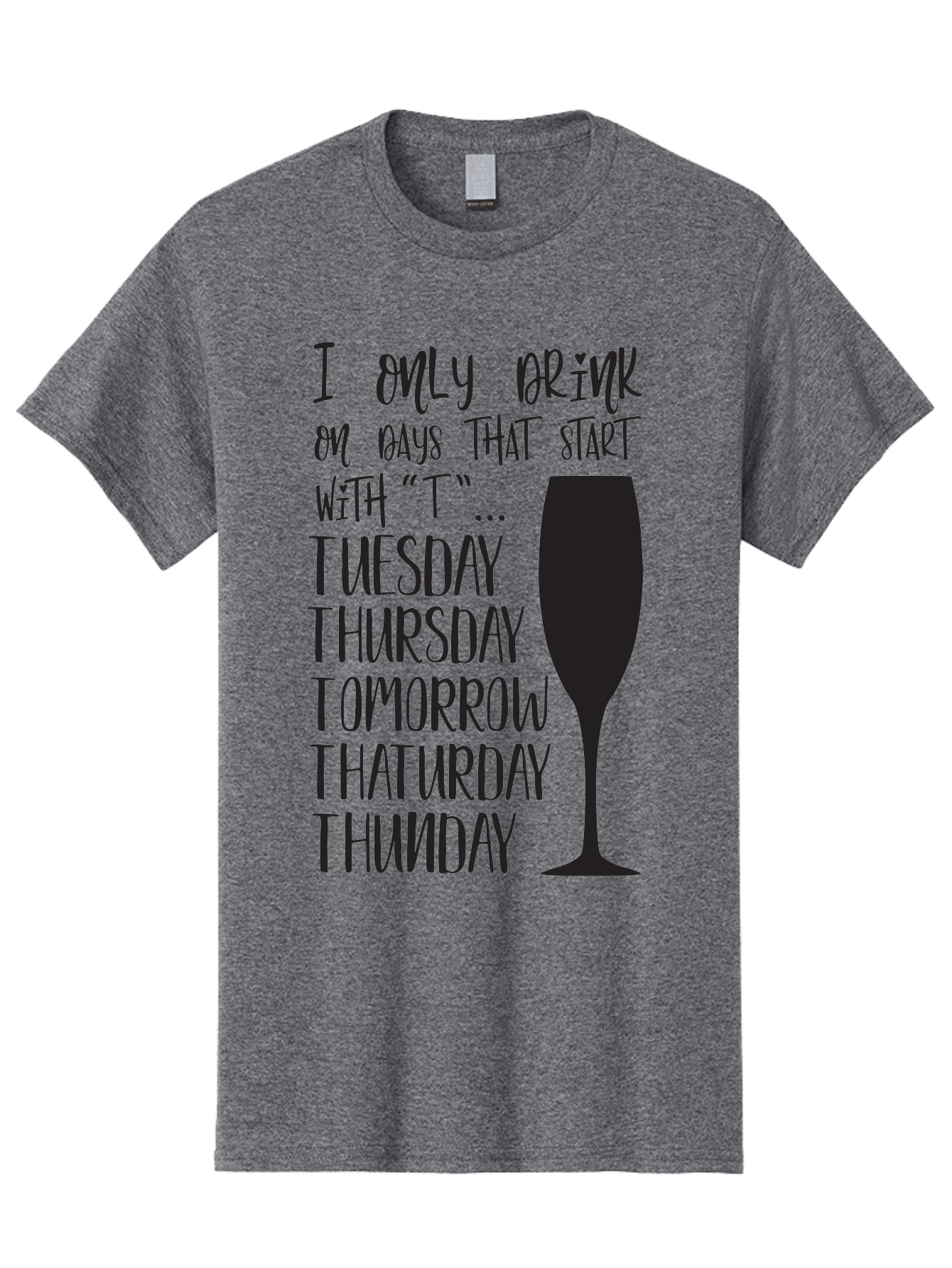 Days-That-Start-With-T Men'S Graphic Tee, 100% Cotton, Comfortable Casual Summer Wear, Machine Washable, Humorous Quote, Funny Saying, Wine Glass, Drinking Joke, Tuesday, Thursday, Tomorrow, That'Urday, Thunday, Playful Humor, Party Vibes, Aac628 25