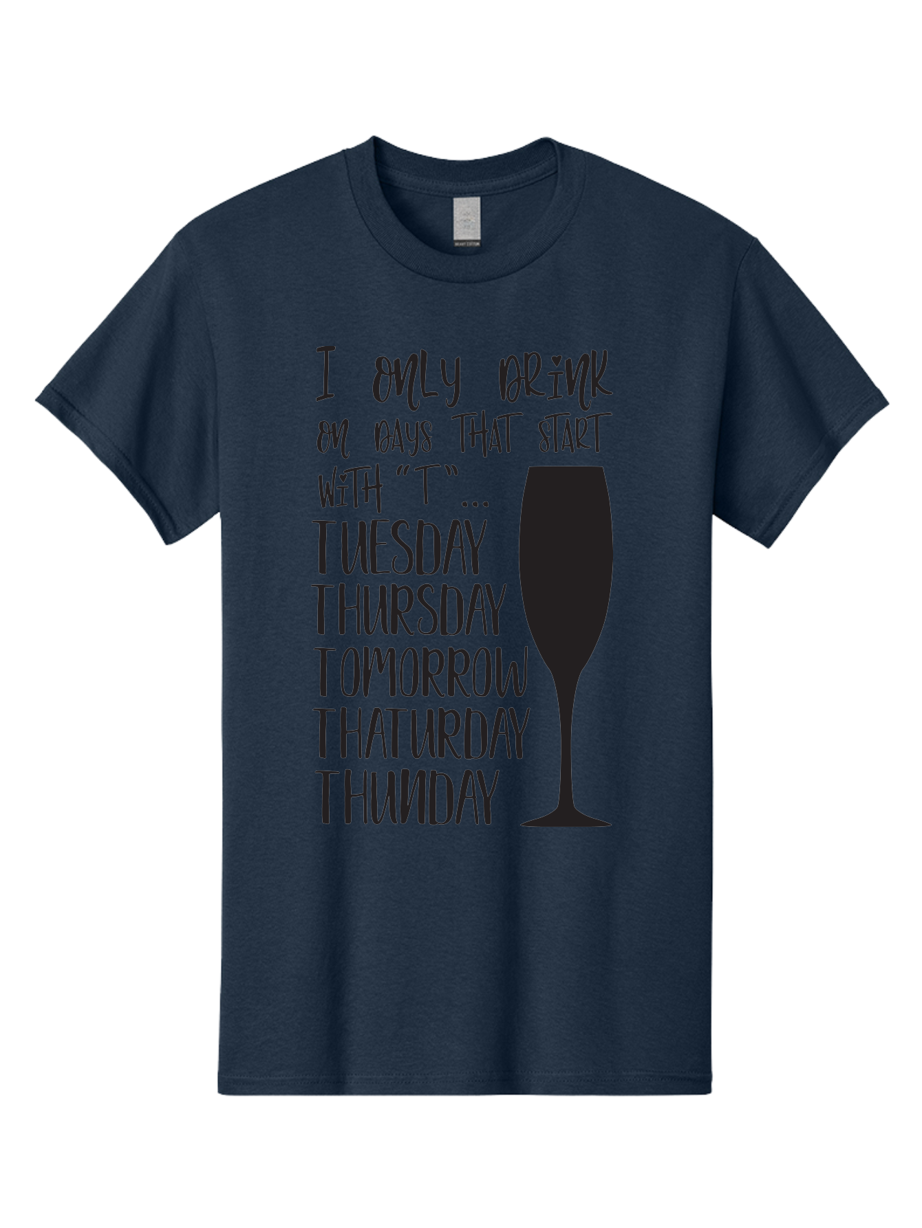 Days-That-Start-With-T Men'S Graphic Tee, 100% Cotton, Comfortable Casual Summer Wear, Machine Washable, Humorous Quote, Funny Saying, Wine Glass, Drinking Joke, Tuesday, Thursday, Tomorrow, That'Urday, Thunday, Playful Humor, Party Vibes, Aac628 23