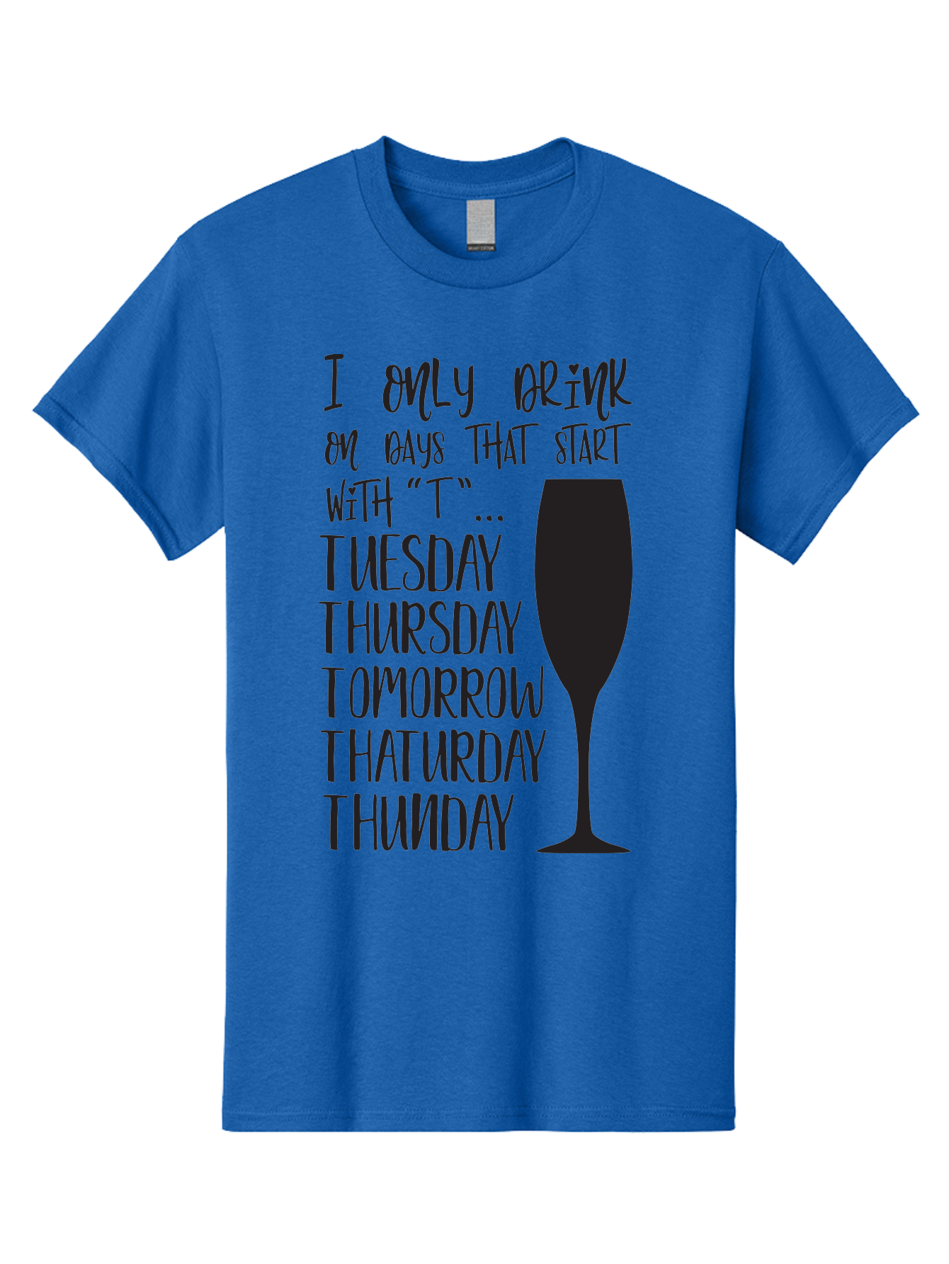Days-That-Start-With-T Men'S Graphic Tee, 100% Cotton, Comfortable Casual Summer Wear, Machine Washable, Humorous Quote, Funny Saying, Wine Glass, Drinking Joke, Tuesday, Thursday, Tomorrow, That'Urday, Thunday, Playful Humor, Party Vibes, Aac628 27