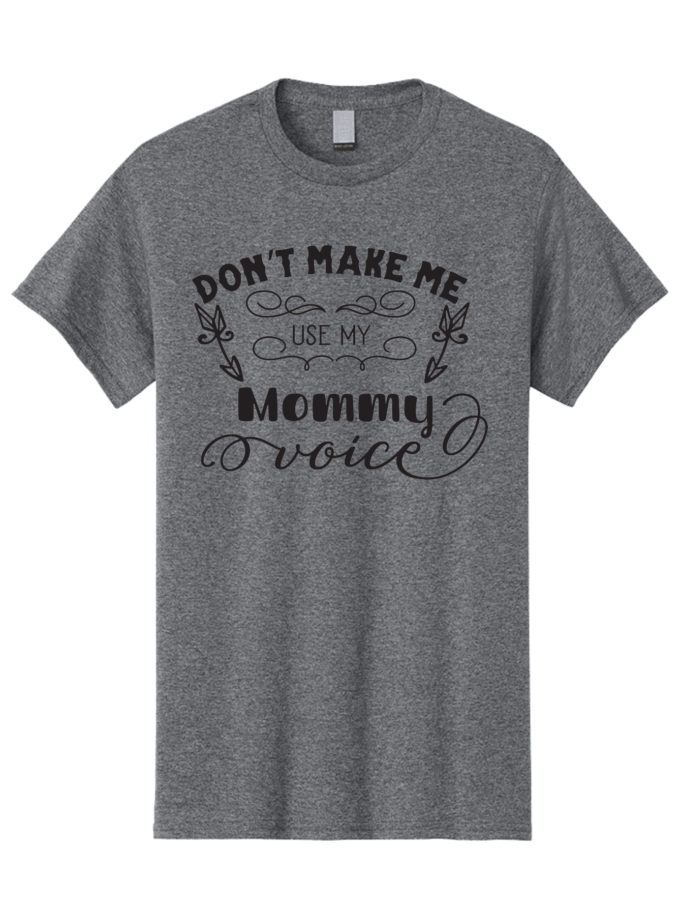 Don-T-Make-Me-Use-My-Mommy-Voice Men'S Graphic Tee, 100% Cotton, Comfortable Casual Summer Wear, Machine Washable, Funny Parenting Quote, Mommy Voice Warning, Humorous Motherhood, Parenting Humor, Mom Life, Snarky Quotes, Sassy Mom Quotes, Aac656 19