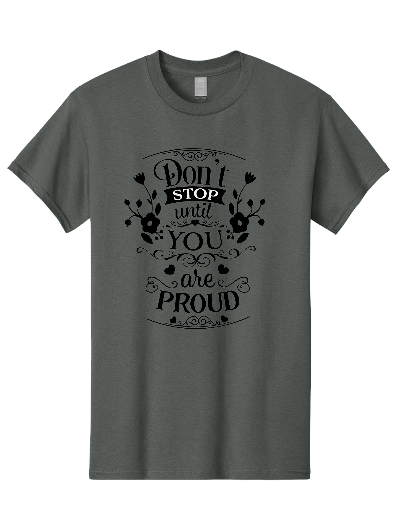 Don-T-Stop-Until-You-Are-Proud Men'S Graphic Tee, 100% Cotton, Comfortable Casual Summer Wear, Machine Washable, Inspirational Quote, Motivational Message, Don'T Stop Until You Are Proud, Floral Designs, Hearts, Motivational Typography, Aac657 13
