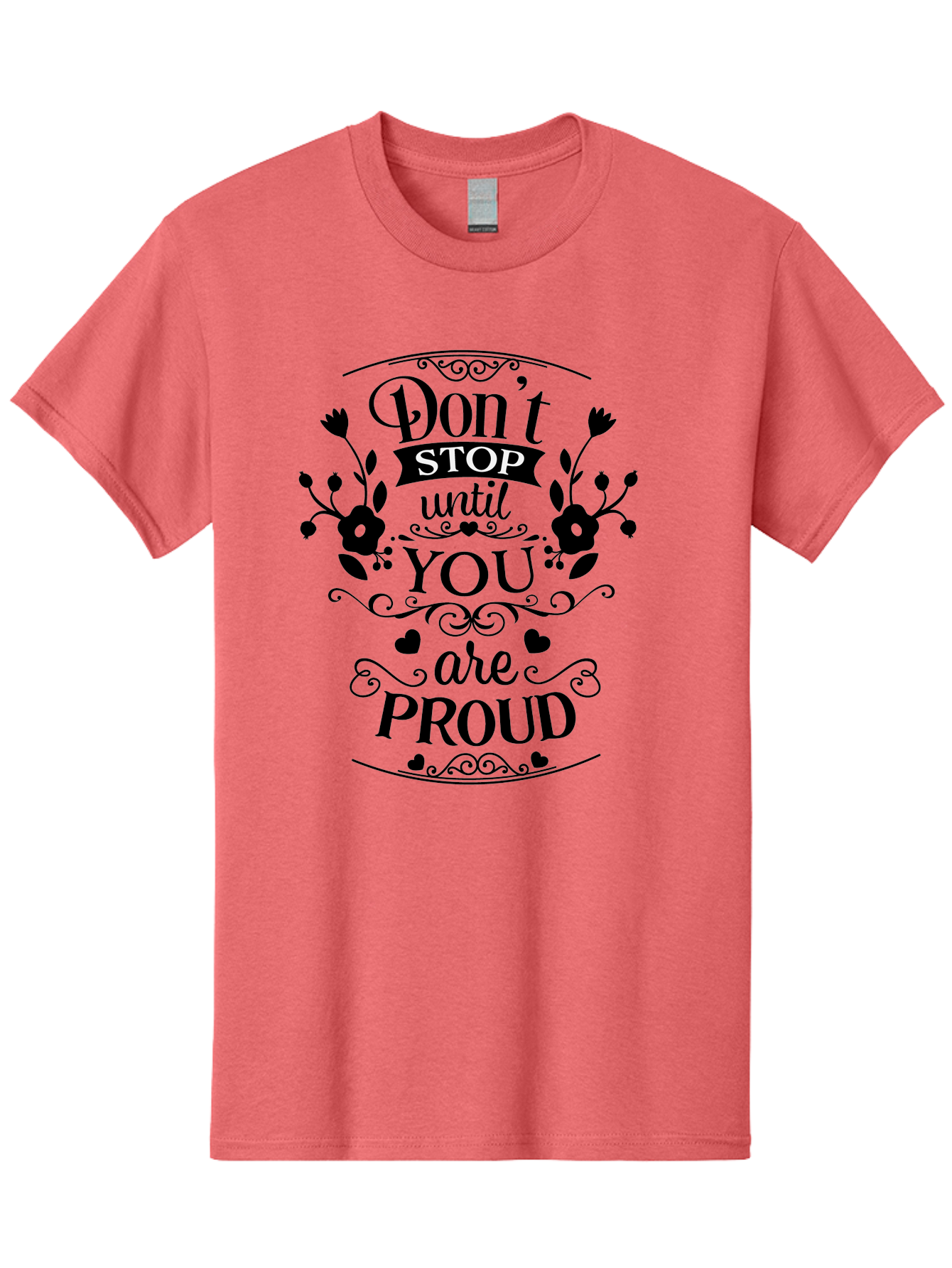 Don-T-Stop-Until-You-Are-Proud Men'S Graphic Tee, 100% Cotton, Comfortable Casual Summer Wear, Machine Washable, Inspirational Quote, Motivational Message, Don'T Stop Until You Are Proud, Floral Designs, Hearts, Motivational Typography, Aac657 3