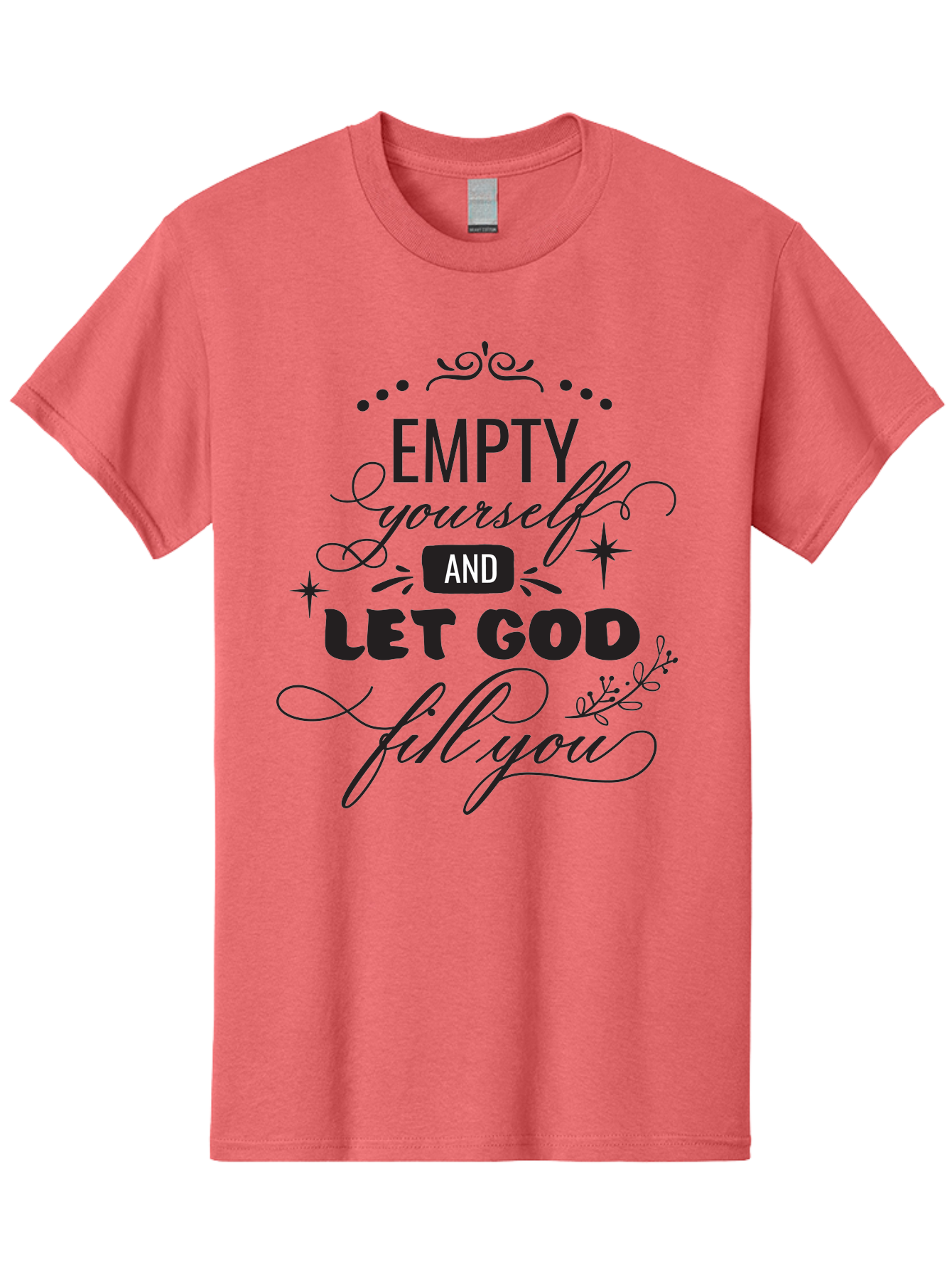 Empty-Yourself-And-Let-God-Fill-You Men'S Graphic Tee, 100% Cotton, Comfortable Casual Summer Wear, Machine Washable, Inspirational Quote, Motivational Words, Spiritual Guidance, Faith-Based Message, Positive Affirmation, Inner Peace, Aac686 19