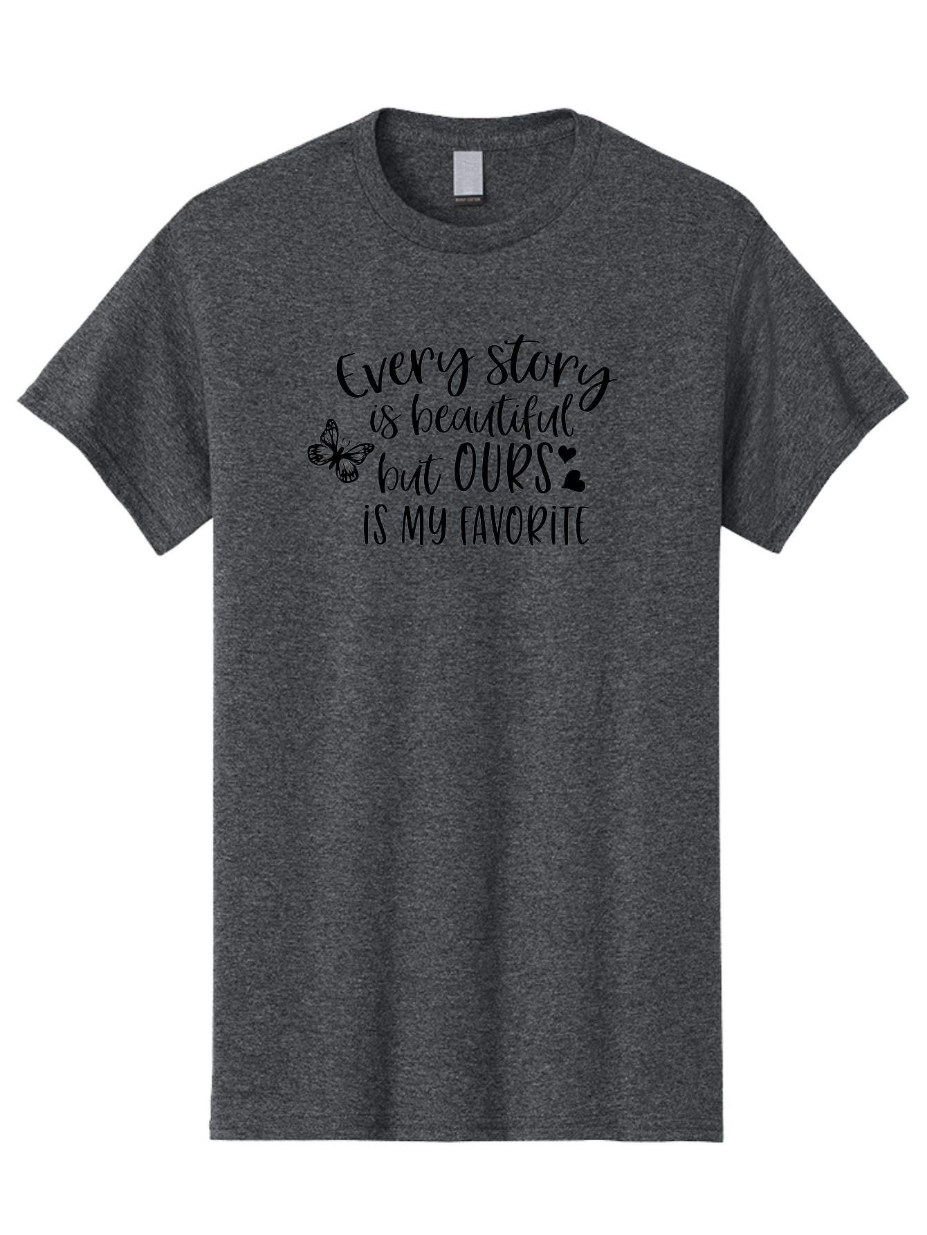 Every-Story-Is-Beautiful-But-Ours-Is-My-Favorite Men'S Graphic Tee, 100% Cotton, Comfortable Casual Summer Wear, Machine Washable, Love Quote, Romantic Phrase, Couple Goals, Relationship Inspiration, Black Lettering, Butterfly Symbol, Aac691 3