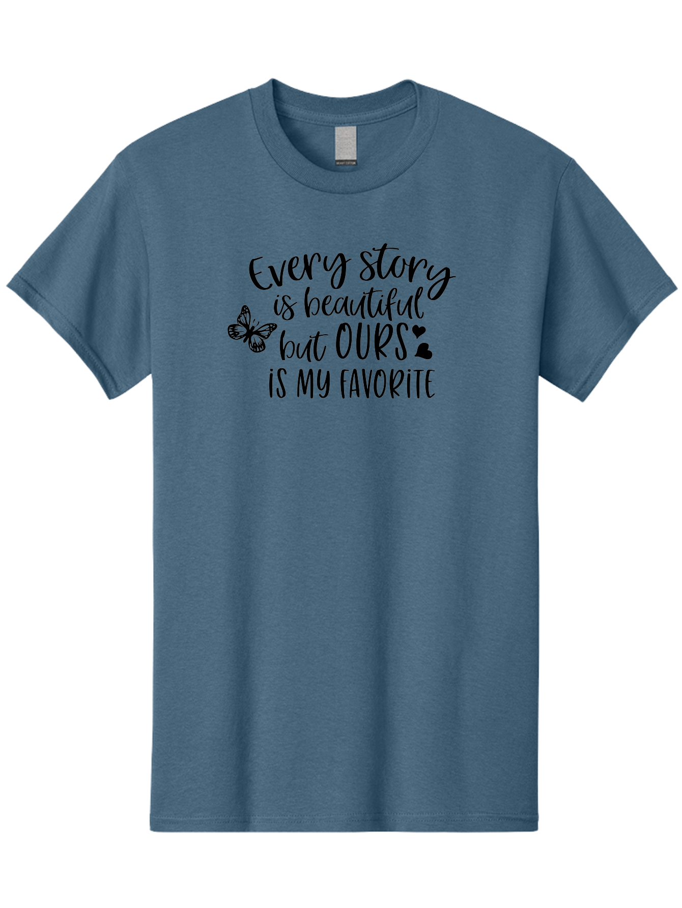 Every-Story-Is-Beautiful-But-Ours-Is-My-Favorite Men'S Graphic Tee, 100% Cotton, Comfortable Casual Summer Wear, Machine Washable, Love Quote, Romantic Phrase, Couple Goals, Relationship Inspiration, Black Lettering, Butterfly Symbol, Aac691 27