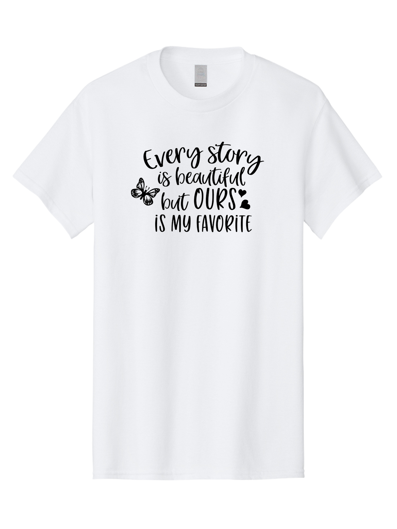 Every-Story-Is-Beautiful-But-Ours-Is-My-Favorite Men'S Graphic Tee, 100% Cotton, Comfortable Casual Summer Wear, Machine Washable, Love Quote, Romantic Phrase, Couple Goals, Relationship Inspiration, Black Lettering, Butterfly Symbol, Aac691 13