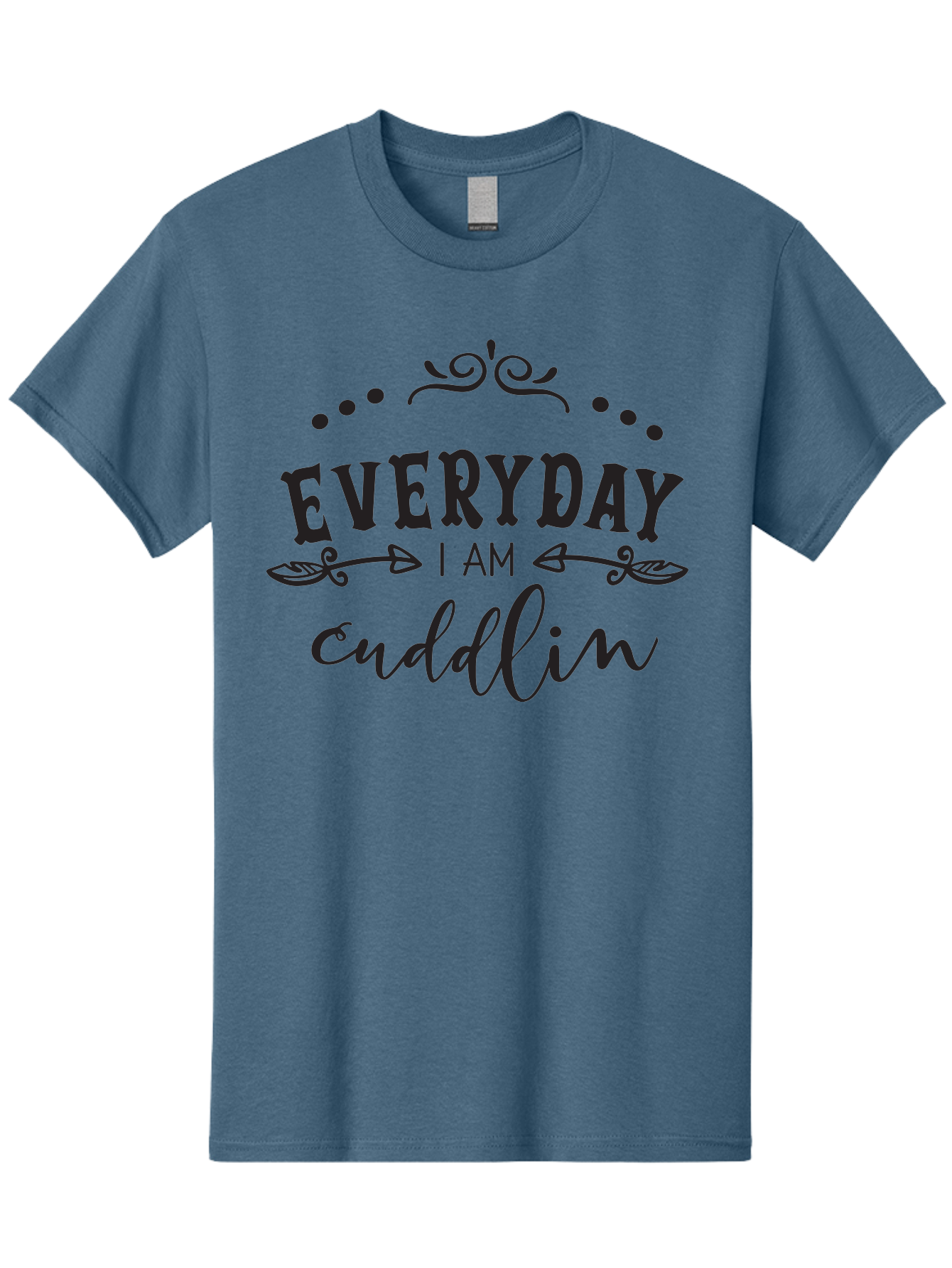 Everyday-I-Am-Cuddlin Men'S Graphic Tee, 100% Cotton, Comfortable Casual Summer Wear, Machine Washable, Cuddling Quote, Everyday Affirmations, Positive Vibes, Inspirational Quote, Funny Saying, Cute Design, Motivational Text, Affirmation Art, Aac692 27