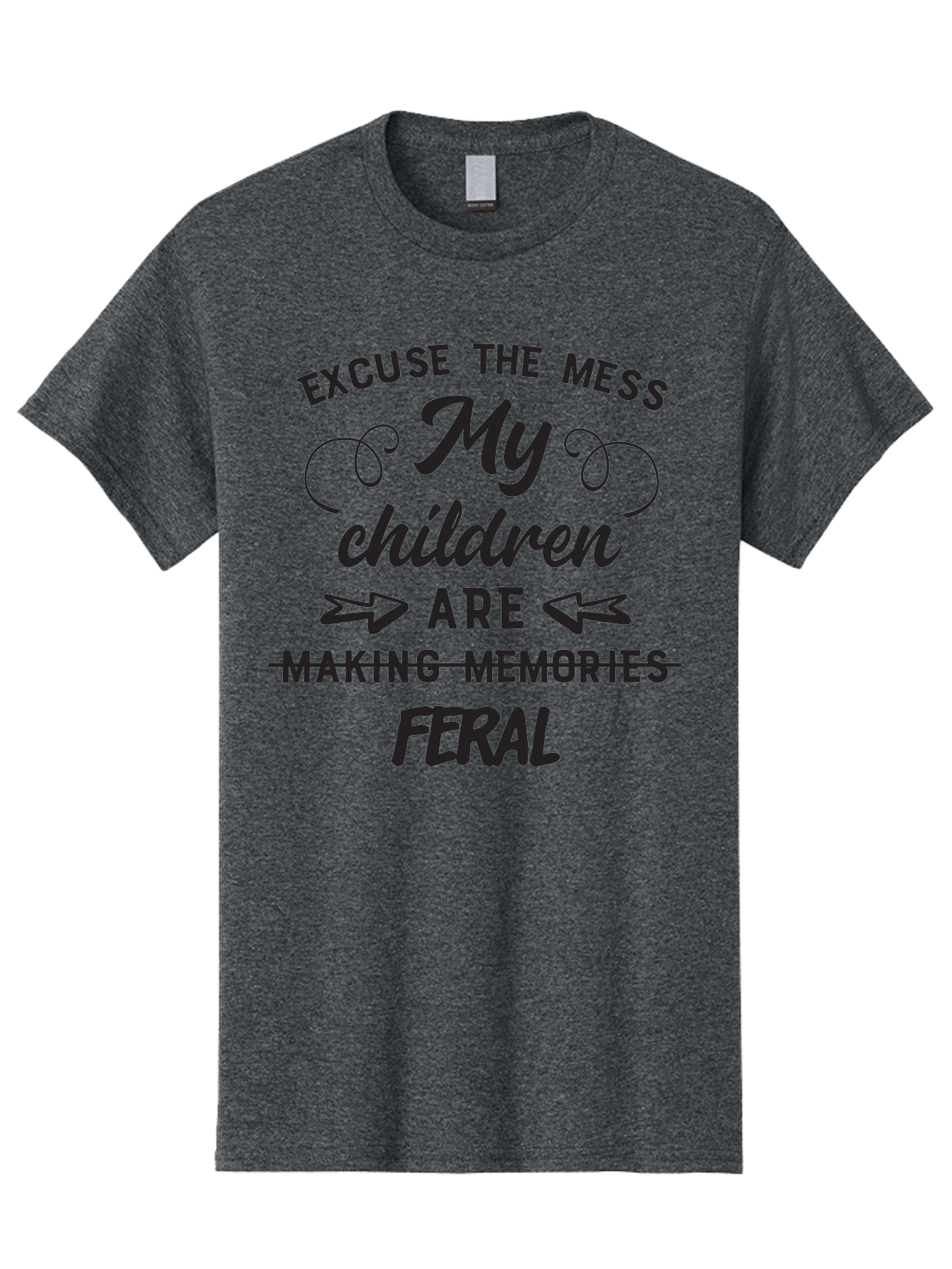 Excuse-The-Mess-My-Children-Are-Feral Men'S Graphic Tee, 100% Cotton, Comfortable Casual Summer Wear, Machine Washable, Funny Parenting Quote, Humorous Saying, Messy Household, Parenting Humor, Sassy Saying, Crossed Out Text, Witty Phrase Aac695 23