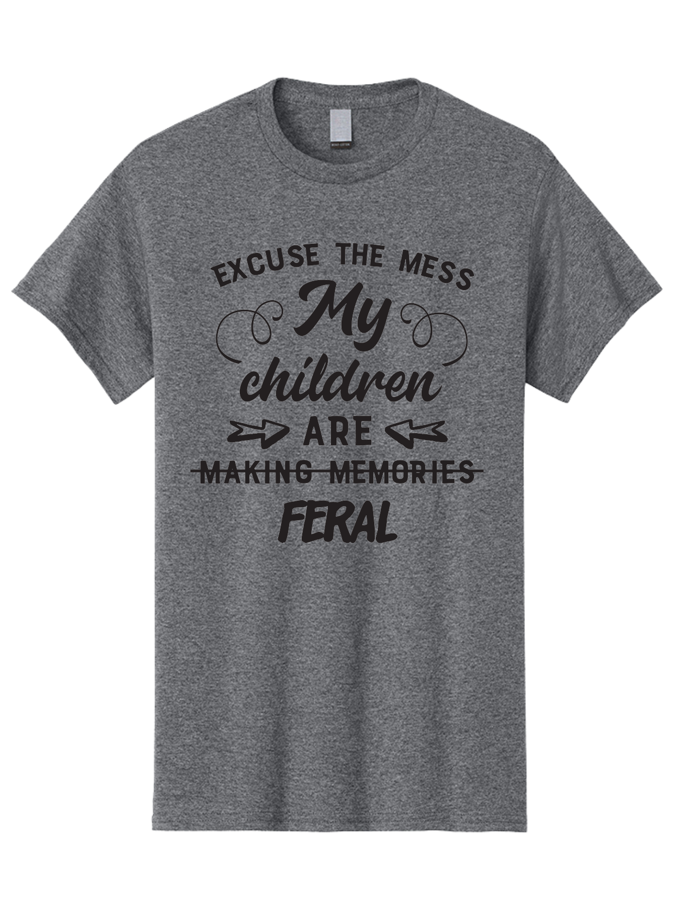 Excuse-The-Mess-My-Children-Are-Feral Men'S Graphic Tee, 100% Cotton, Comfortable Casual Summer Wear, Machine Washable, Funny Parenting Quote, Humorous Saying, Messy Household, Parenting Humor, Sassy Saying, Crossed Out Text, Witty Phrase Aac695 13