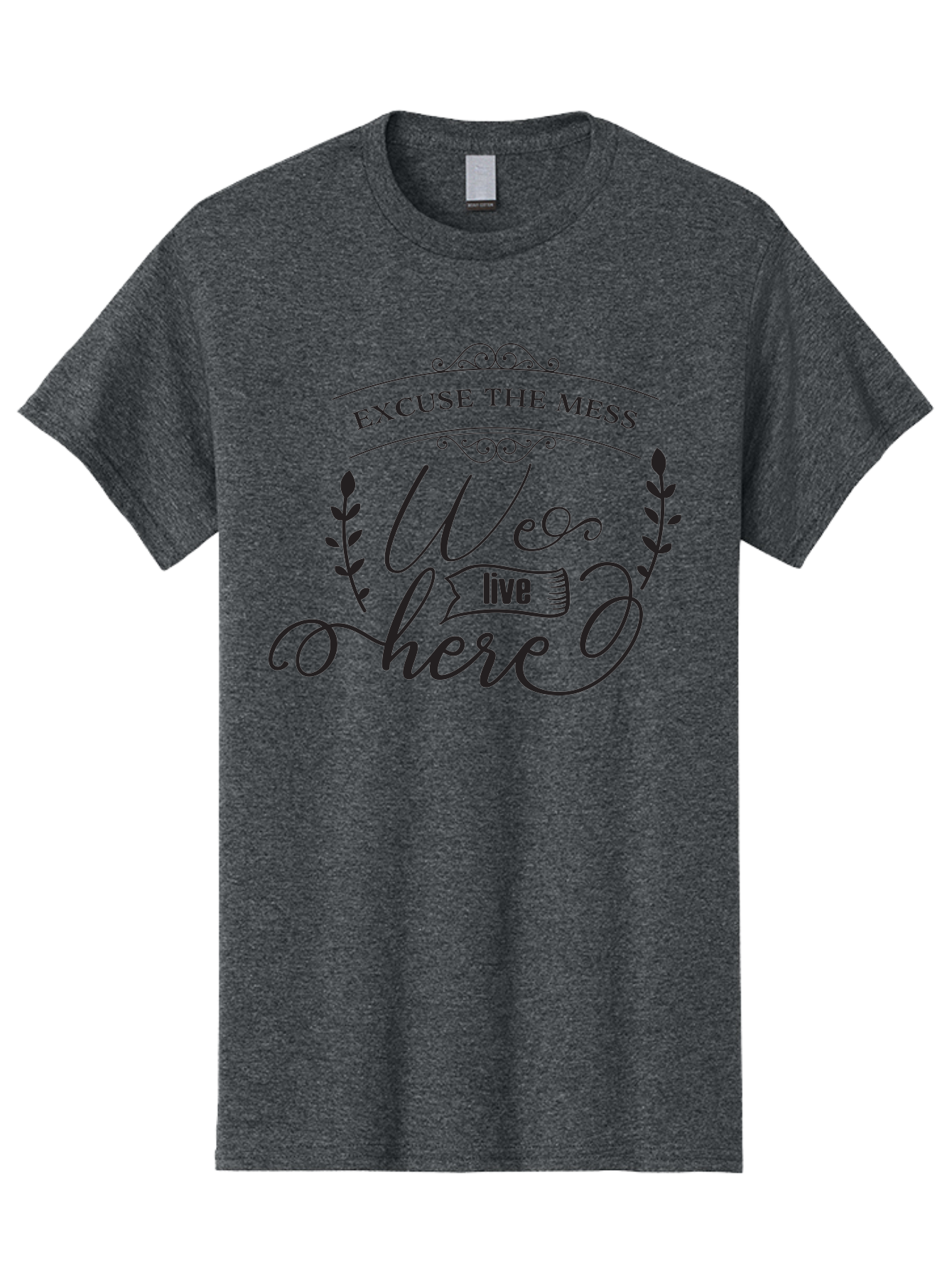 Excuse-The-Mess-We-Live-Here Men'S Graphic Tee, 100% Cotton, Comfortable Casual Summer Wear, Machine Washable, Excuse The Mess, We Live Here, Home Decor Sign, Quirky Wall Art, Funny Saying, Decorative Typography, Modern Home Accessories, Aac696 29