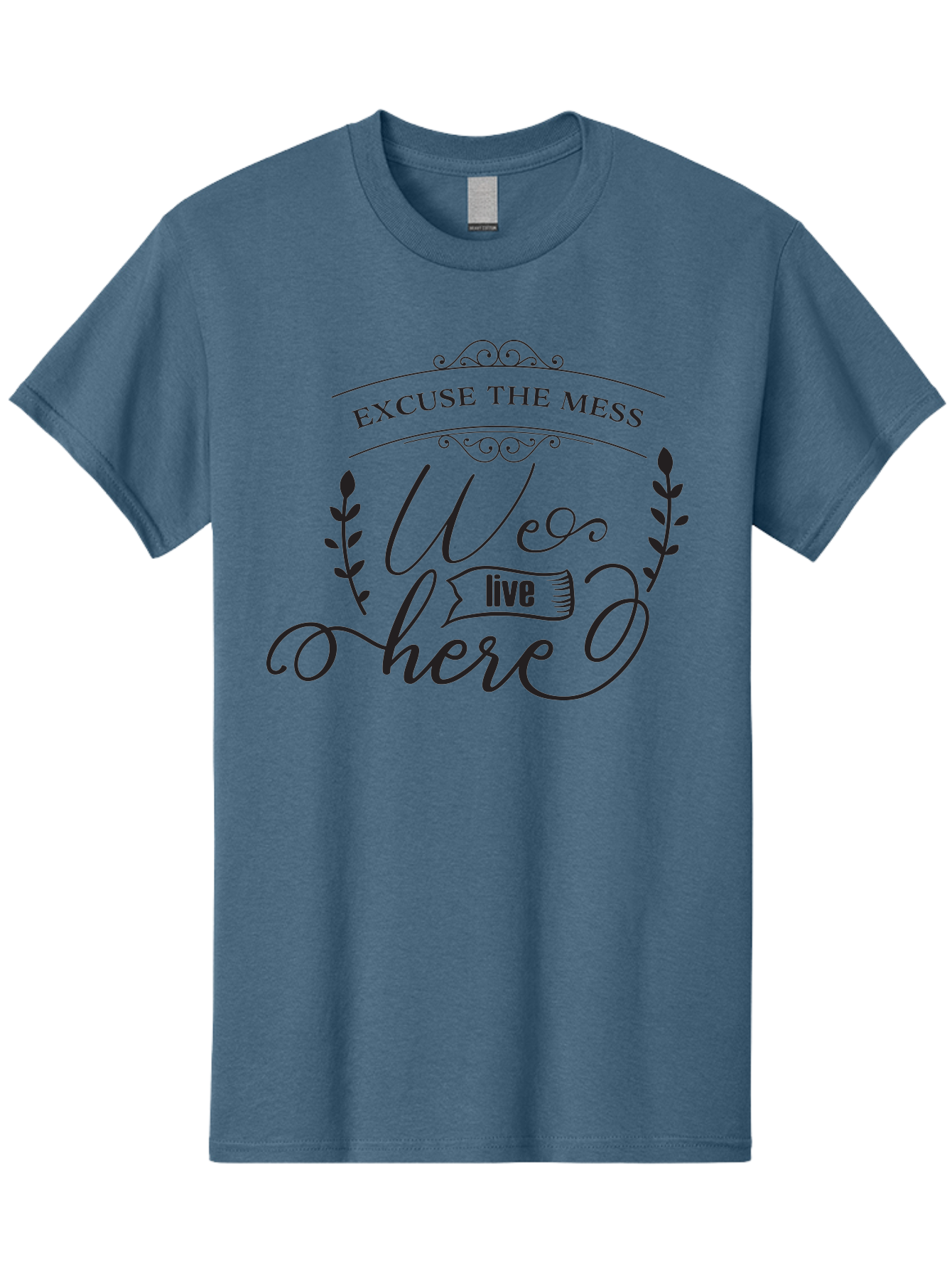 Excuse-The-Mess-We-Live-Here Men'S Graphic Tee, 100% Cotton, Comfortable Casual Summer Wear, Machine Washable, Excuse The Mess, We Live Here, Home Decor Sign, Quirky Wall Art, Funny Saying, Decorative Typography, Modern Home Accessories, Aac696 19
