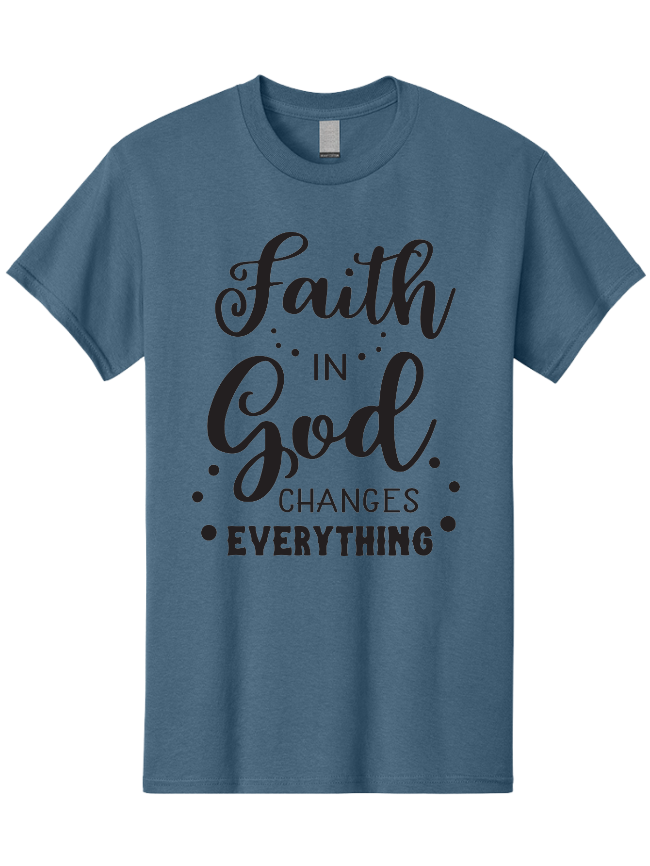 Faith-In-God-Changes-Everything Men'S Graphic Tee, 100% Cotton, Comfortable Casual Summer Wear, Machine Washable, Faith In God, Inspirational Quote, Spiritual Motivation, Positive Affirmation, Uplifting Message, Motivational Poster, Aac702 21
