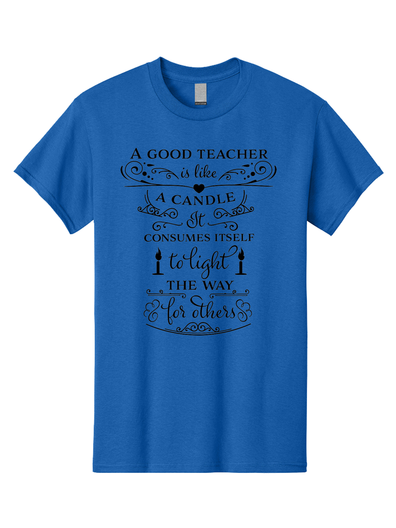 Good-Teacher-Candle-Quote Men'S Graphic Tee, 100% Cotton, Comfortable Casual Summer Wear, Machine Washable, Good Teacher, Inspirational Quote, Teacher Appreciation, Candle Metaphor, Selfless Dedication, Teacher'S Day Gift, Motivational Message Aac772 29