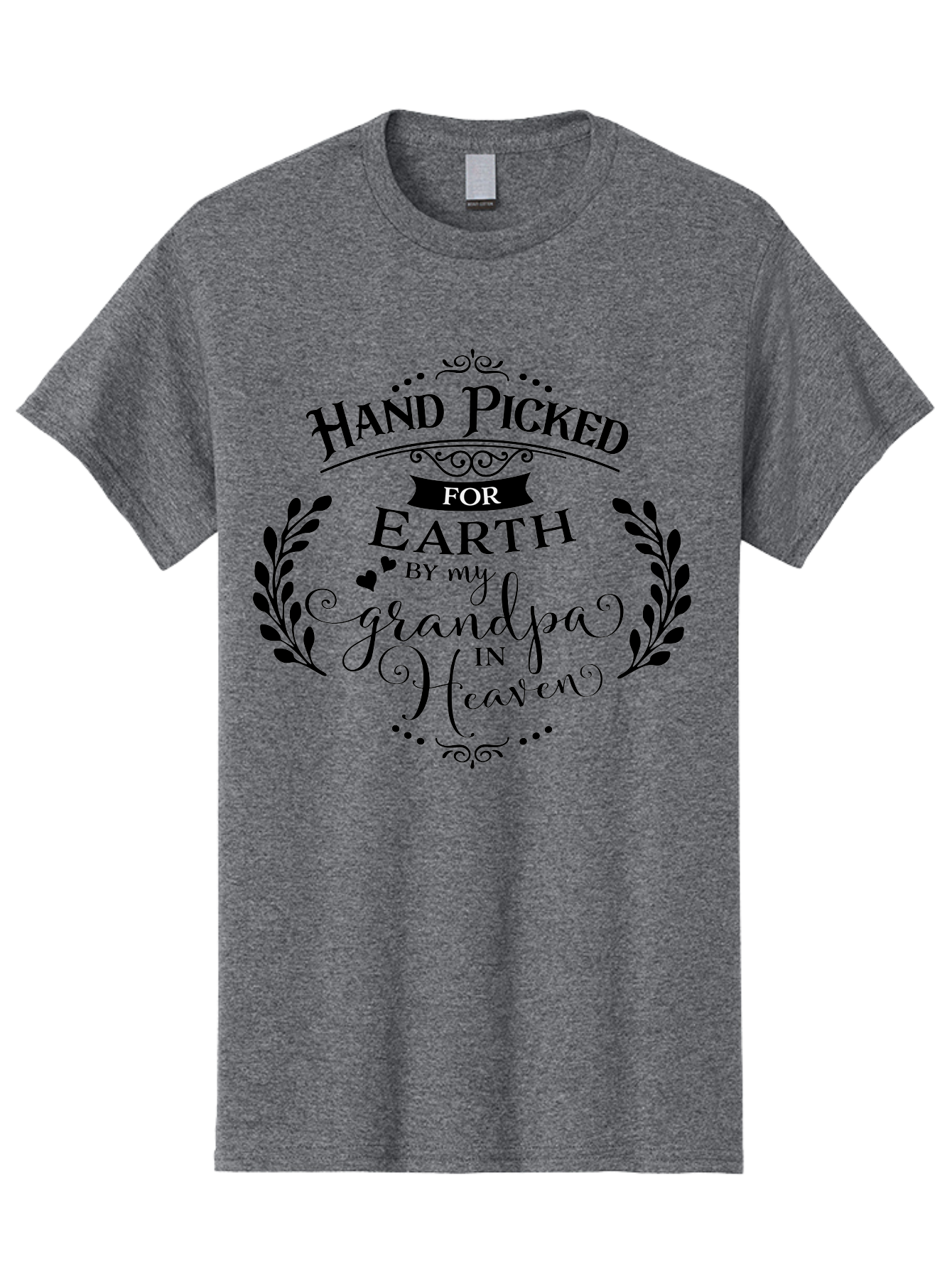 Hand-Picked-For-Earth-By-My-Grandpa-In-Heaven Men'S Graphic Tee, 100% Cotton, Comfortable Casual Summer Wear, Machine Washable, Hand Picked For Earth, Grandpa In Heaven, Heartwarming Quote, Memorial Tribute, Family Love, Inspirational Saying, Aac792 25