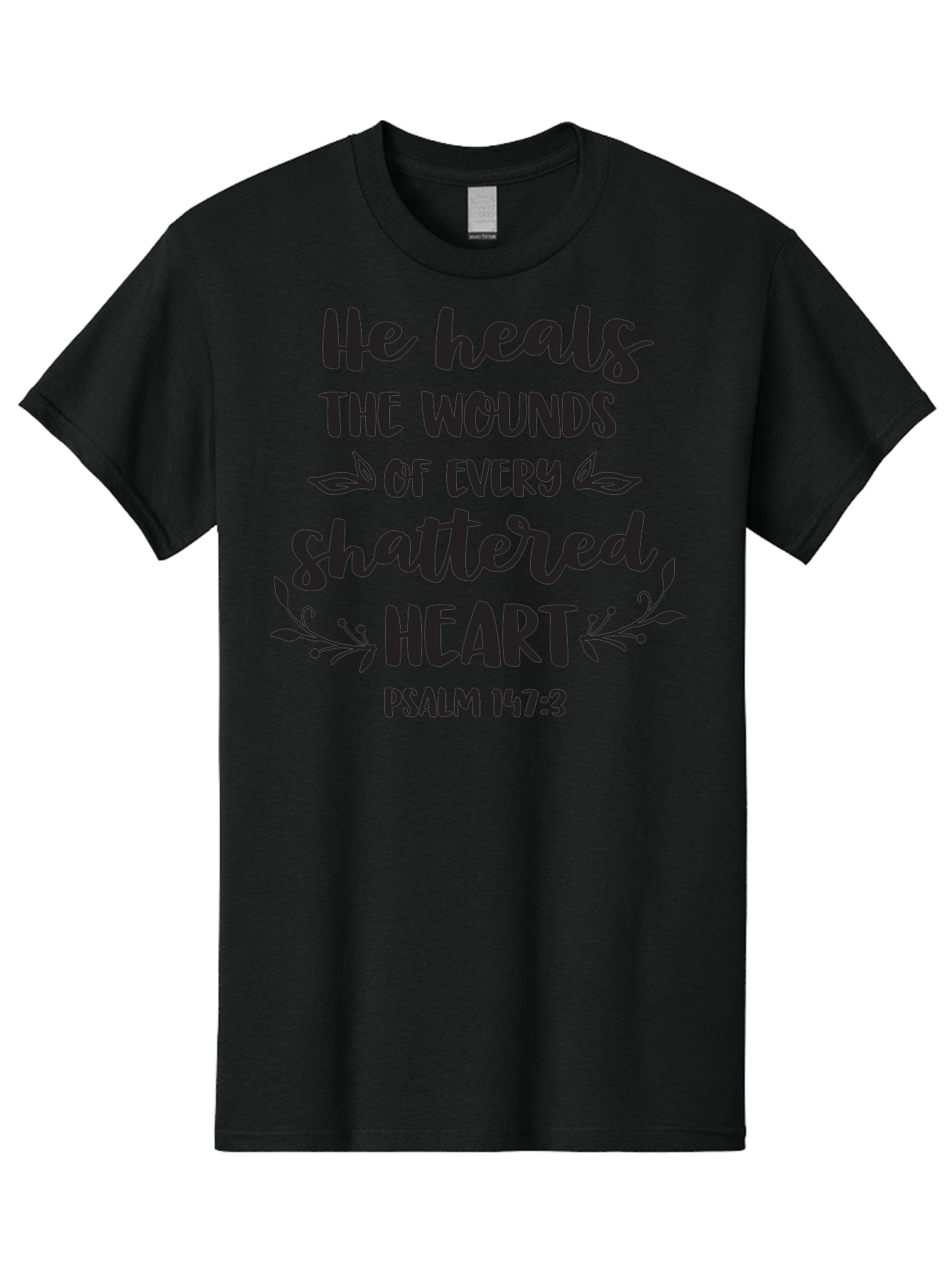 He-Heals-The-Wounds-Of-Every-Shattered-Heart-Psalm-147-3 Men'S Graphic Tee, 100% Cotton, Comfortable Casual Summer Wear, Machine Washable, Inspirational Quote, Bible Verse, Healing Scripture, Psalm 147:3, Heart Healing, Faith Based, Aac804 27