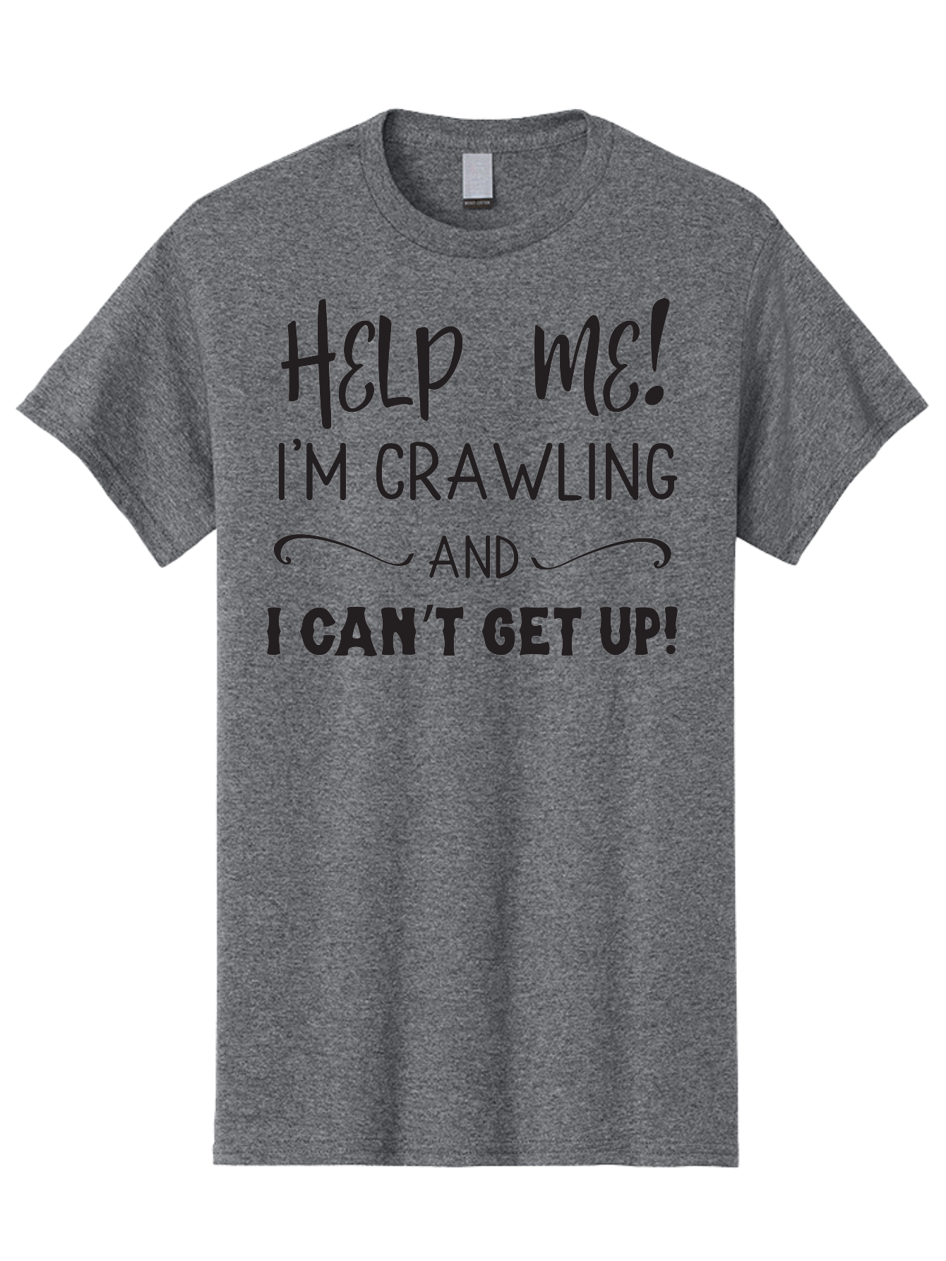 Help-Me-I-M-Crawling Men'S Graphic Tee, 100% Cotton, Comfortable Casual Summer Wear, Machine Washable, Help Me, Crawling, Can'T Get Up, Funny Quote, Relatable Humor, Struggling, Humor, Meme, Inspirational Aac815 23