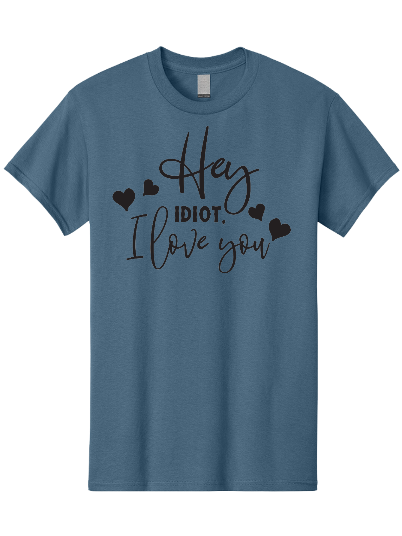 Hey-Idiot-I-Love-You Men'S Graphic Tee, 100% Cotton, Comfortable Casual Summer Wear, Machine Washable, Funny Quote, Love Message, Quirky Humor, Playful Hearts, Affectionate Greeting, Cute Typography, Sassy Phrase, Sweet Sentiment, Aac817 29
