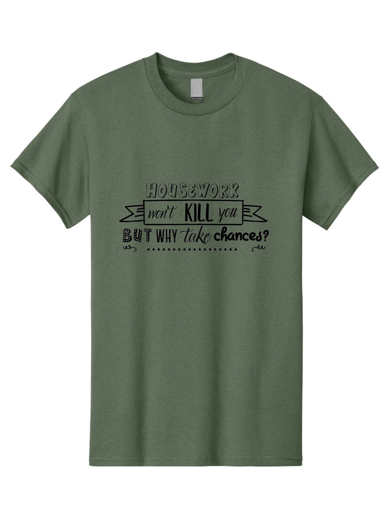 Housework-Won-T-Kill-You-But-Why-Take-Chances Men'S Graphic Tee, 100% Cotton, Comfortable Casual Summer Wear, Machine Washable, Humorous Quote, Funny Saying, Housework Humor, Witty Phrase, Household Chores, Comedic Relief, Sassy Remark Aac834 21