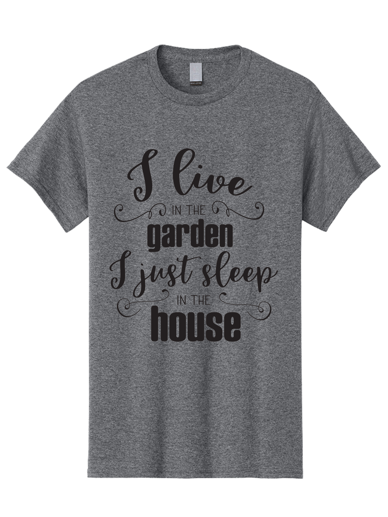 I-Live-In-The-Garden-I-Just-Sleep-In-The-House Men'S Graphic Tee, 100% Cotton, Comfortable Casual Summer Wear, Machine Washable, Inspirational Quote, Garden Lover, House And Garden, Outdoor Living, Nature Enthusiast, Gardening Life, Quote Art, Aac852 13