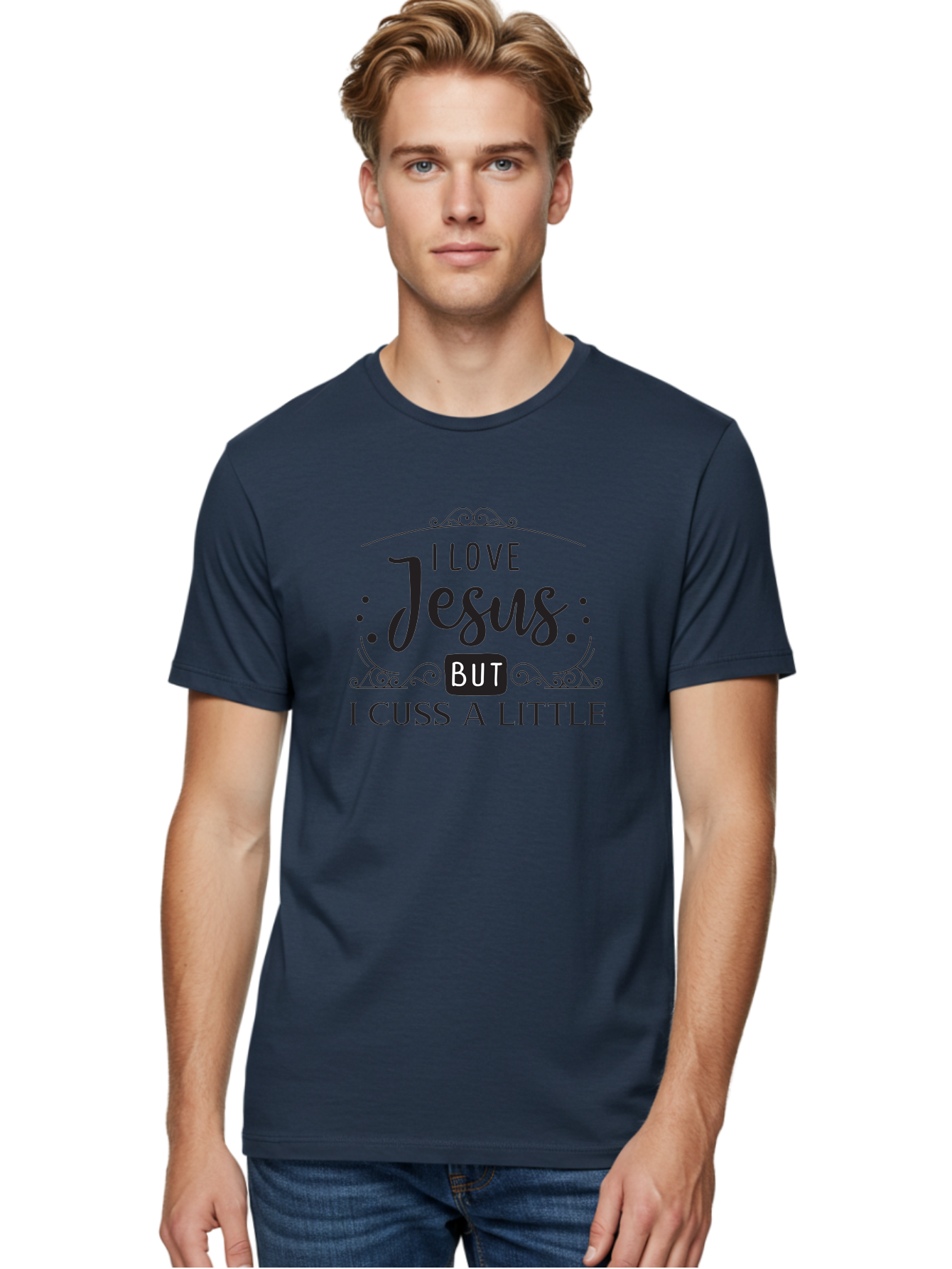 I-Love-Jesus-But-I-Cuss-A-Little Men'S Graphic Tee, 100% Cotton, Comfortable Casual Summer Wear, Machine Washable, Faithful Saying, Inspirational Quote, Jesus Love, Cussing Humor, Christian Faith, Religious Phrase, Inspirational Words, Aac855 12