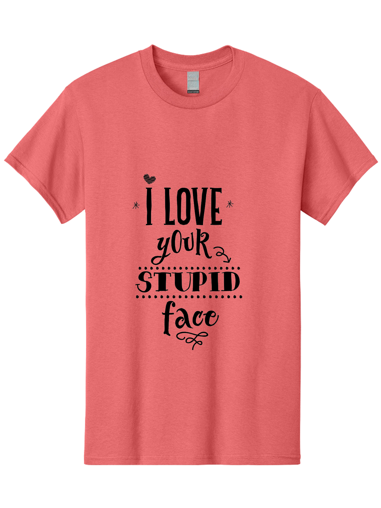 I-Love-Your-Stupid-Face Men'S Graphic Tee, 100% Cotton, Comfortable Casual Summer Wear, Machine Washable, Love Quote, Funny Phrase, Quirky Gift, Playful Typography, Cute Design, Heart Symbol, Stylish Text Aac859 15