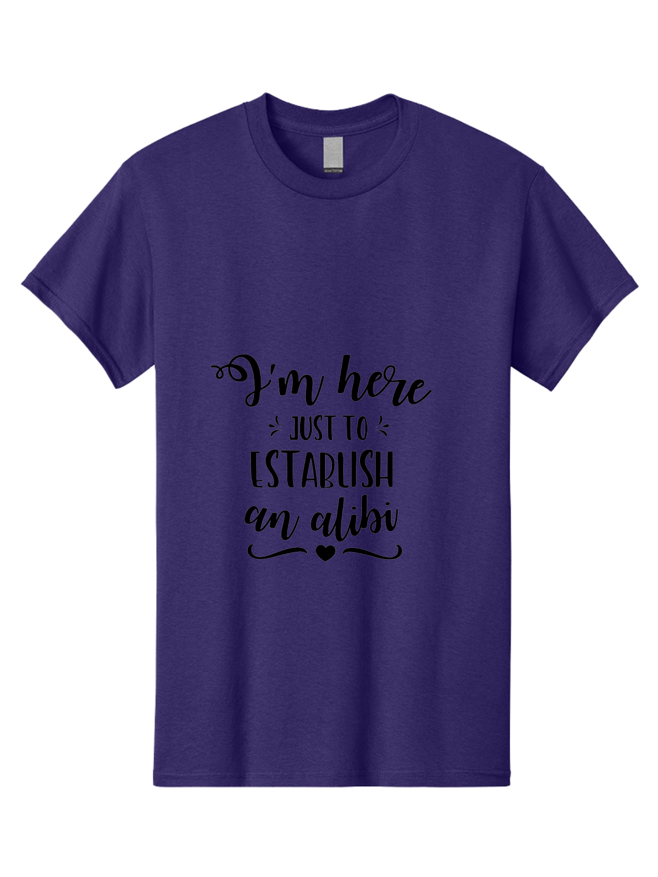 I-M-Here-Just-To-Establish-An-Alibi Men'S Graphic Tee, 100% Cotton, Comfortable Casual Summer Wear, Machine Washable, Funny Quote, Sassy Phrase, Witty Humor, Clever Saying, Quirky Design, Dark Humor, Tongue-In-Cheek Phrase, Aac862 21