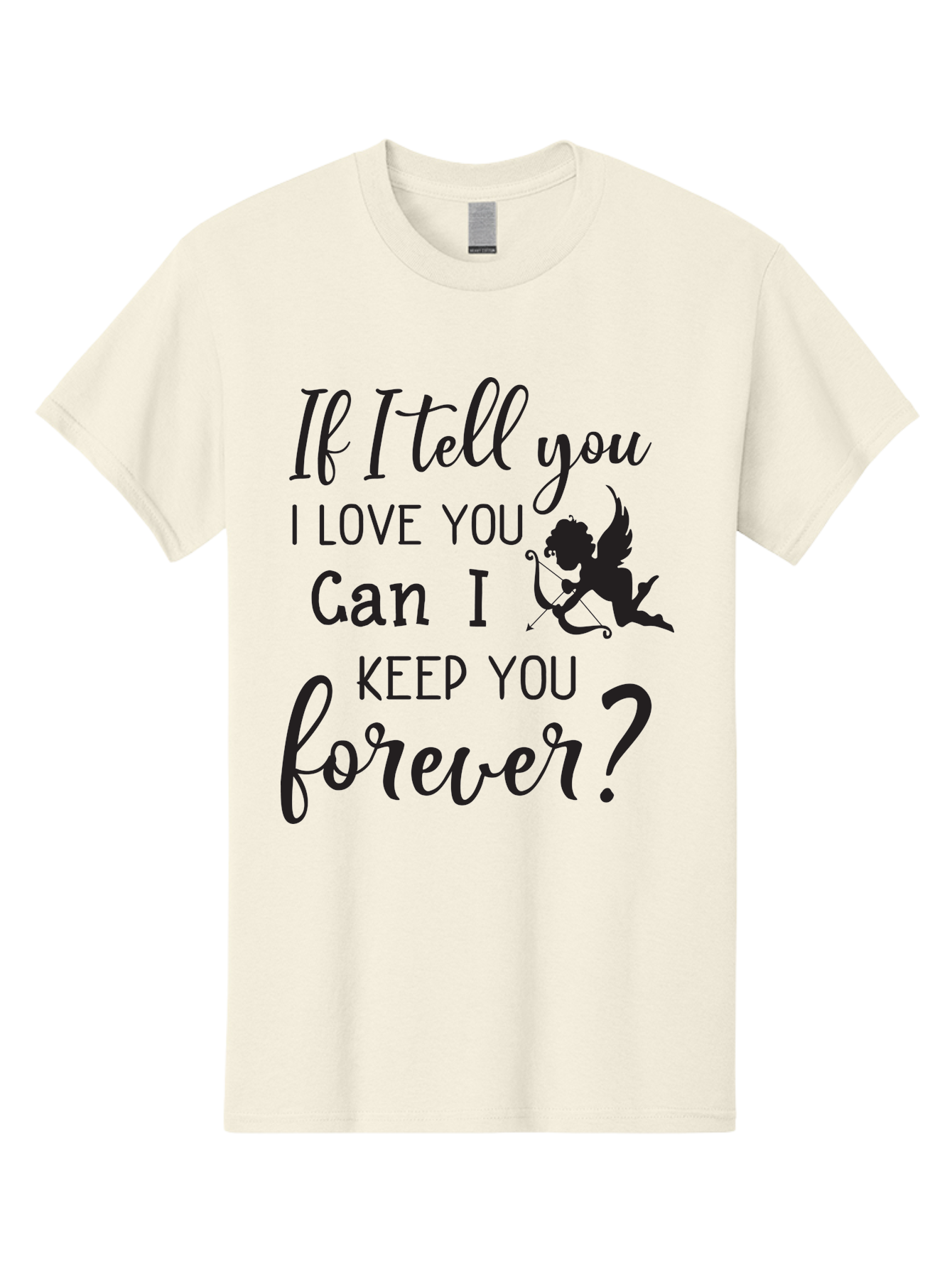 If-I-Tell-You-I-Love-You-Can-I-Keep-You-Forever Men'S Graphic Tee, 100% Cotton, Comfortable Casual Summer Wear, Machine Washable, Love Quote, Romantic Quote, Valentines Day Quote, Cupid Silhouette, Eternal Love, Love Forever, Quote About Love Aac891 3