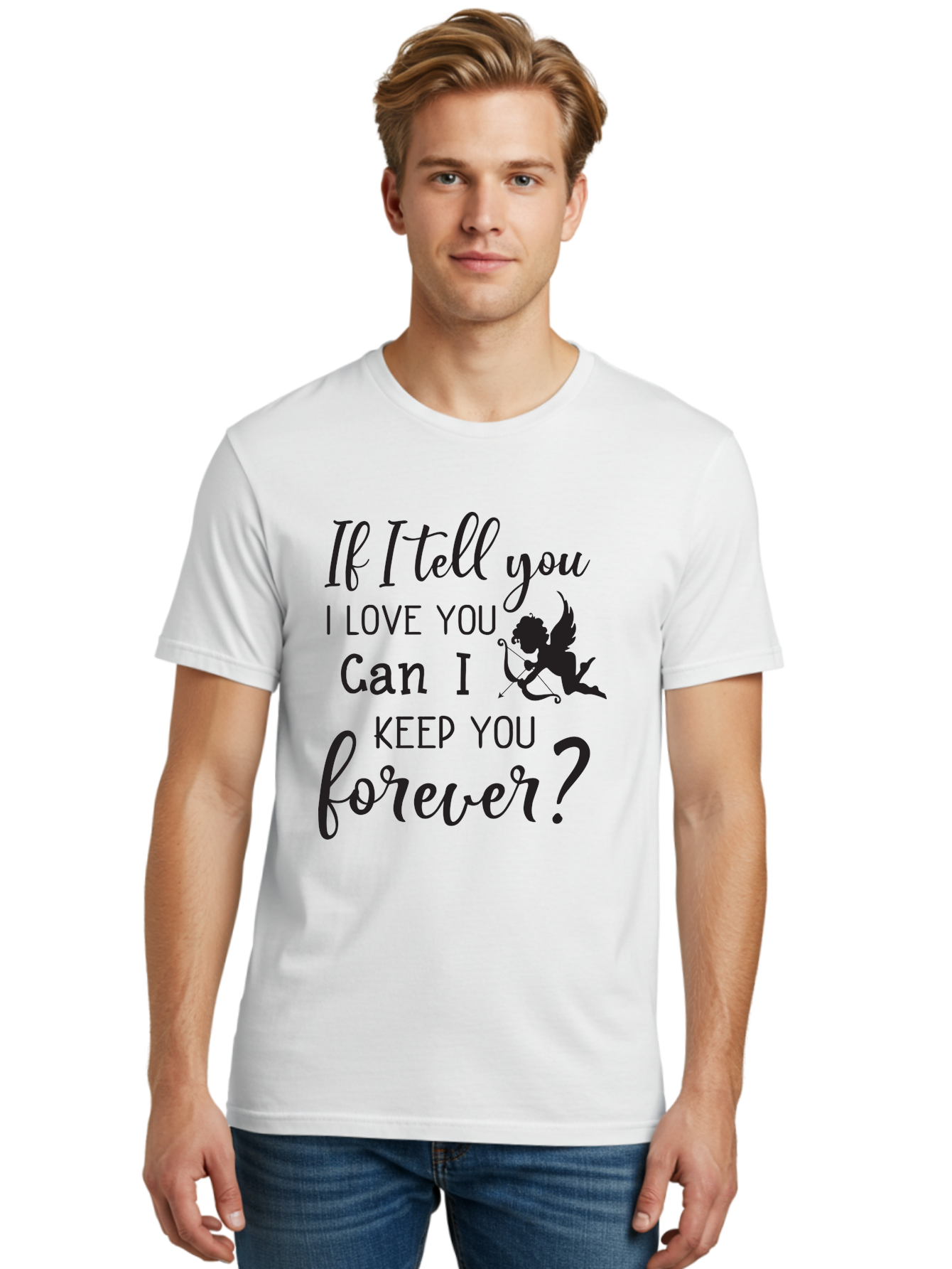 If-I-Tell-You-I-Love-You-Can-I-Keep-You-Forever Men'S Graphic Tee, 100% Cotton, Comfortable Casual Summer Wear, Machine Washable, Love Quote, Romantic Quote, Valentines Day Quote, Cupid Silhouette, Eternal Love, Love Forever, Quote About Love Aac891 2