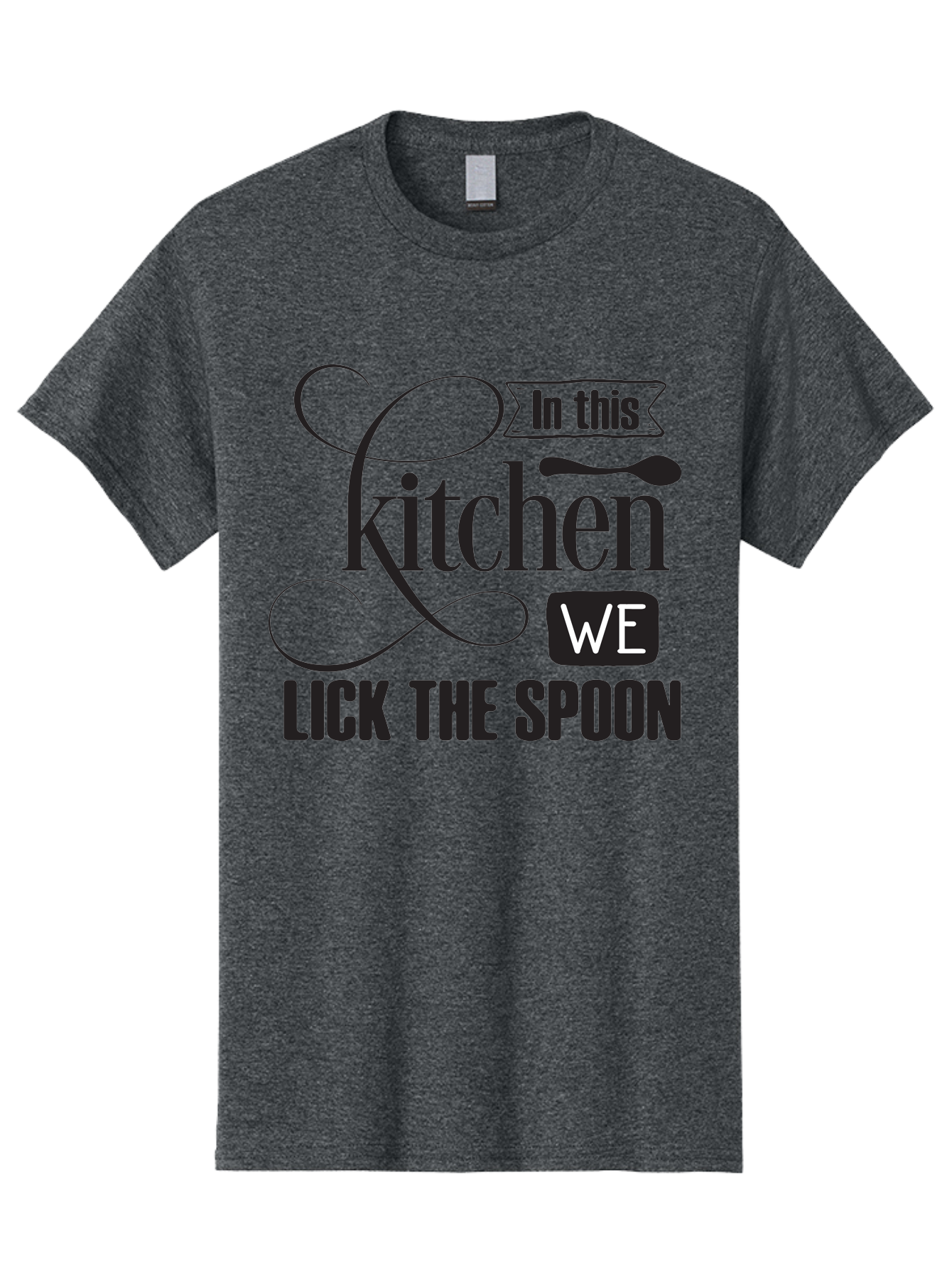 In-This-Kitchen-We-Lick-The-Spoon Men'S Graphic Tee, 100% Cotton, Comfortable Casual Summer Wear, Machine Washable, Kitchen Decor, Cooking Quotes, Culinary Inspiration, Cooking Humor, Kitchen Signs, Foodie Gifts, Lick The Spoon, Aac896 1