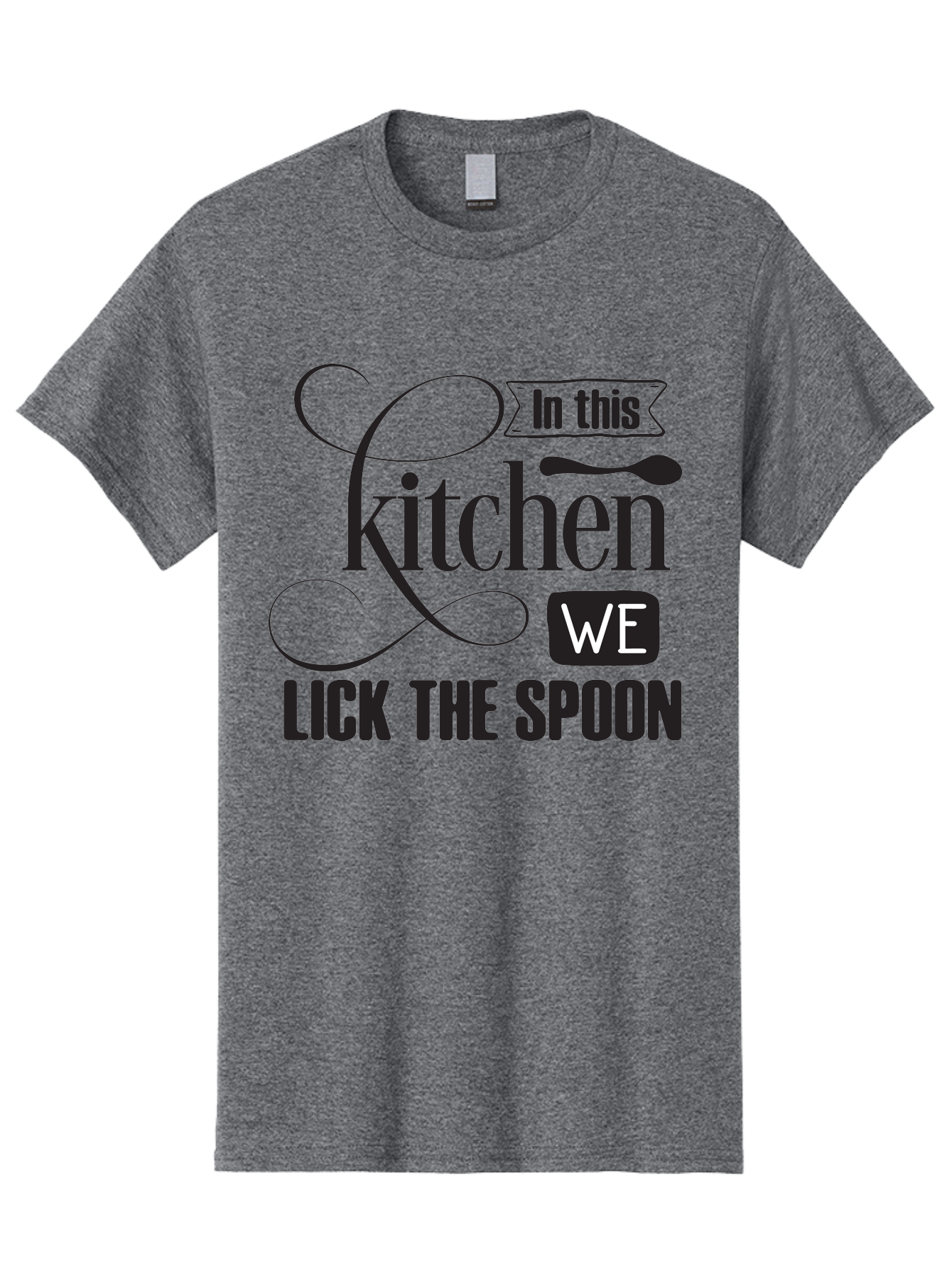 In-This-Kitchen-We-Lick-The-Spoon Men'S Graphic Tee, 100% Cotton, Comfortable Casual Summer Wear, Machine Washable, Kitchen Decor, Cooking Quotes, Culinary Inspiration, Cooking Humor, Kitchen Signs, Foodie Gifts, Lick The Spoon, Aac896 13