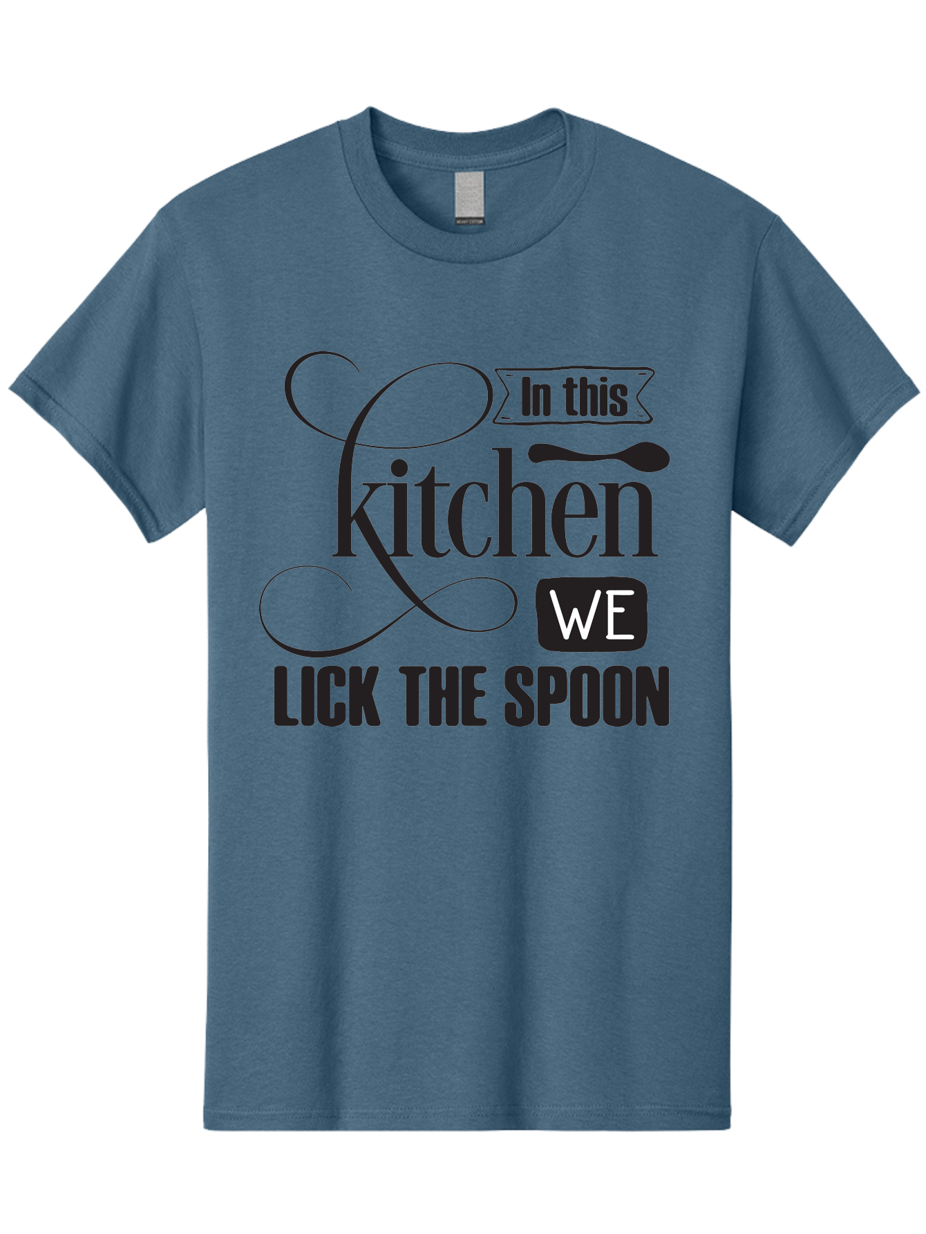 In-This-Kitchen-We-Lick-The-Spoon Men'S Graphic Tee, 100% Cotton, Comfortable Casual Summer Wear, Machine Washable, Kitchen Decor, Cooking Quotes, Culinary Inspiration, Cooking Humor, Kitchen Signs, Foodie Gifts, Lick The Spoon, Aac896 19