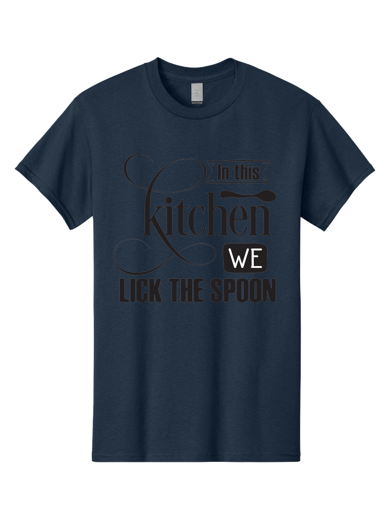 In-This-Kitchen-We-Lick-The-Spoon Men'S Graphic Tee, 100% Cotton, Comfortable Casual Summer Wear, Machine Washable, Kitchen Decor, Cooking Quotes, Culinary Inspiration, Cooking Humor, Kitchen Signs, Foodie Gifts, Lick The Spoon, Aac896 27