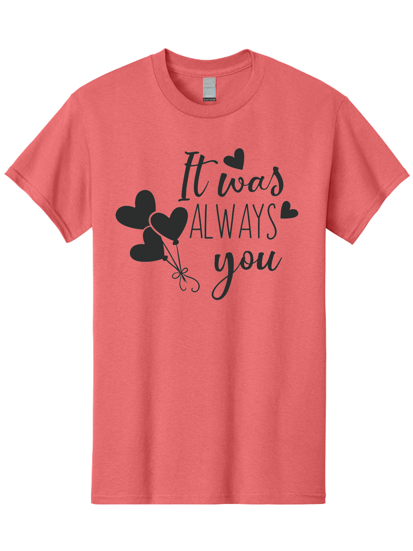 It-Was-Always-You Men'S Graphic Tee, 100% Cotton, Comfortable Casual Summer Wear, Machine Washable, Heartfelt Sentiments, Love Quotes, Romantic Phrases, Valentines Day Gifts, Heart Balloons, Love Messages, Sweet Nothings, Relationship Goals, Aac903 3