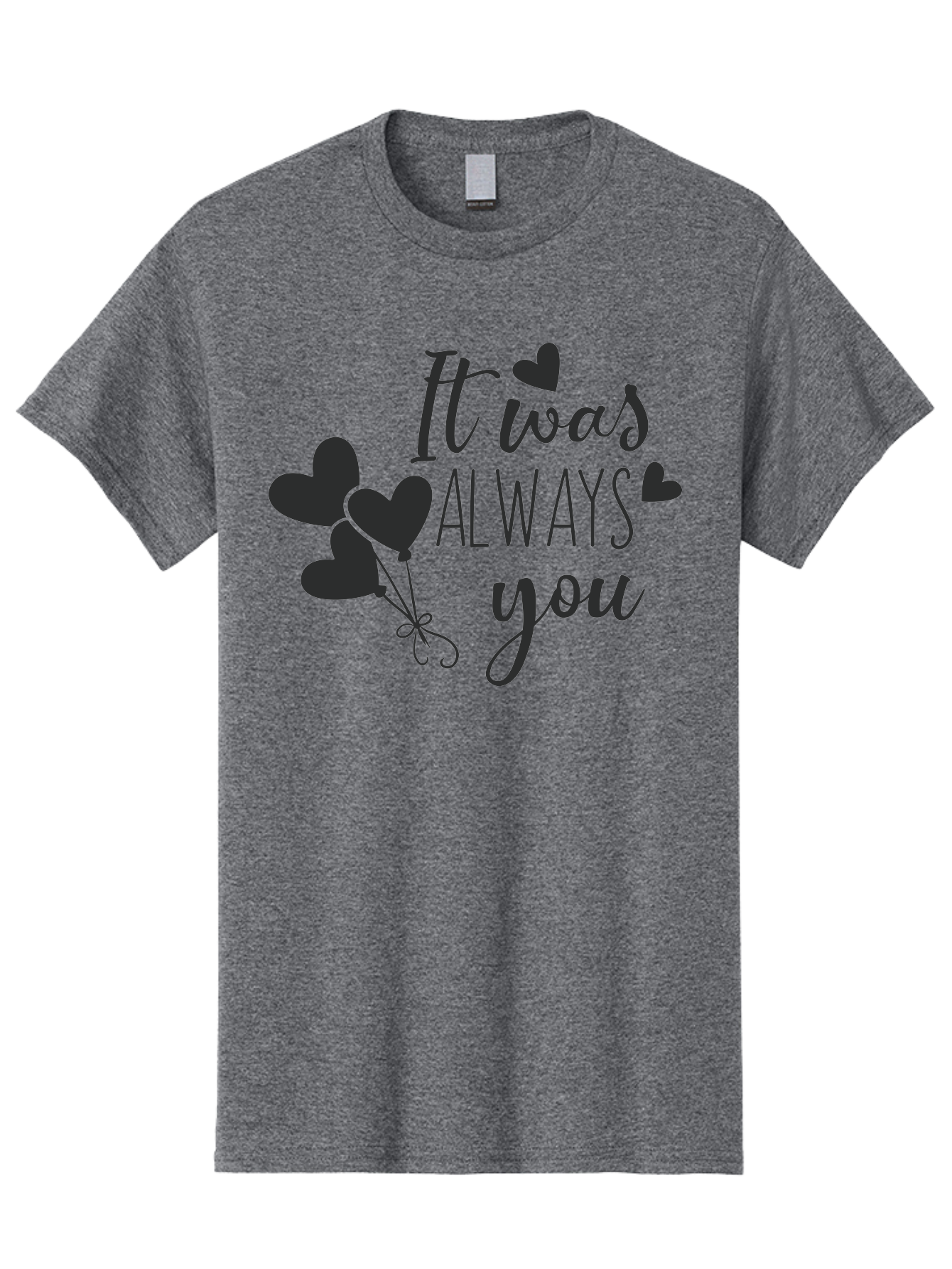 It-Was-Always-You Men'S Graphic Tee, 100% Cotton, Comfortable Casual Summer Wear, Machine Washable, Heartfelt Sentiments, Love Quotes, Romantic Phrases, Valentines Day Gifts, Heart Balloons, Love Messages, Sweet Nothings, Relationship Goals, Aac903 17
