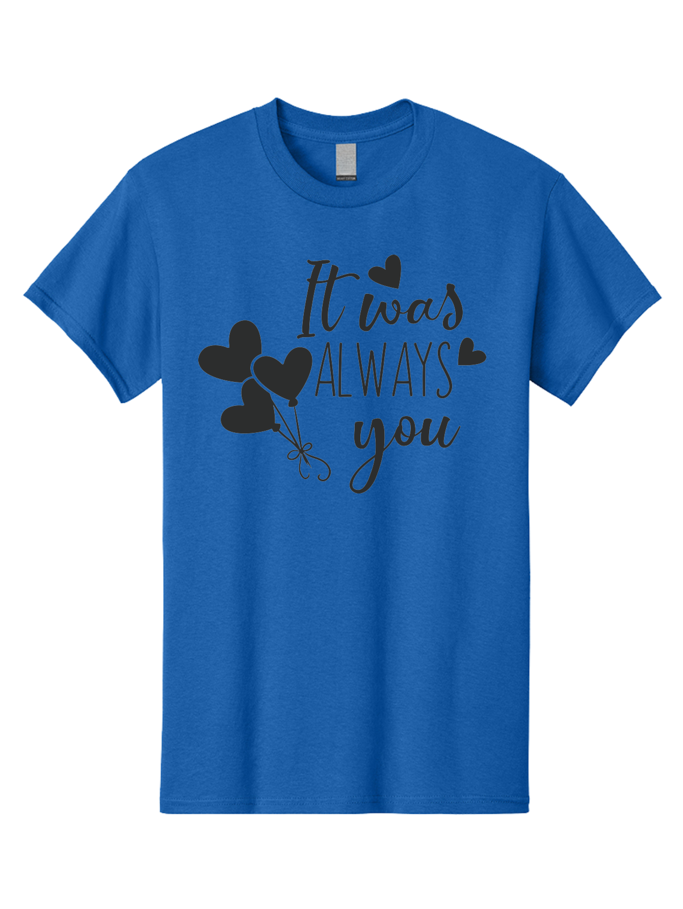 It-Was-Always-You Men'S Graphic Tee, 100% Cotton, Comfortable Casual Summer Wear, Machine Washable, Heartfelt Sentiments, Love Quotes, Romantic Phrases, Valentines Day Gifts, Heart Balloons, Love Messages, Sweet Nothings, Relationship Goals, Aac903 11