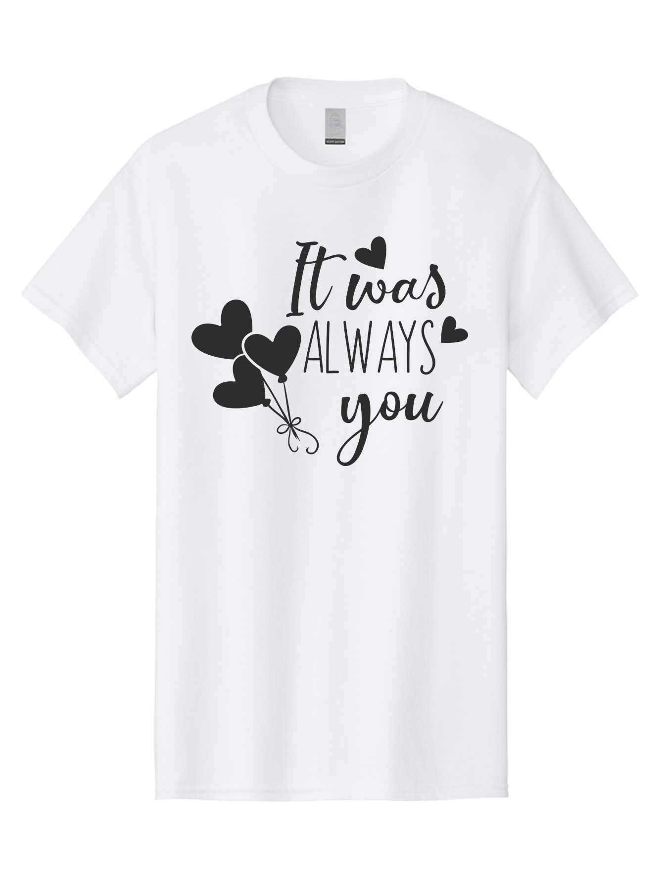 It-Was-Always-You Men'S Graphic Tee, 100% Cotton, Comfortable Casual Summer Wear, Machine Washable, Heartfelt Sentiments, Love Quotes, Romantic Phrases, Valentines Day Gifts, Heart Balloons, Love Messages, Sweet Nothings, Relationship Goals, Aac903 23