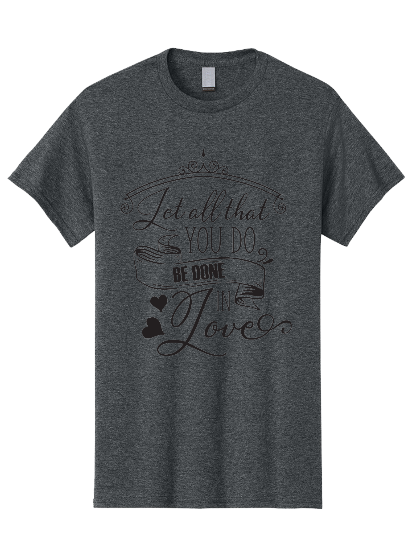 Let-All-That-You-Do-Be-Done-In-Love-1 Men'S Graphic Tee, 100% Cotton, Comfortable Casual Summer Wear, Machine Washable, Inspirational Quote, Motivational Phrase, Positive Affirmation, Love Message, Heartwarming Words, Decorative Typography, Aac932 3