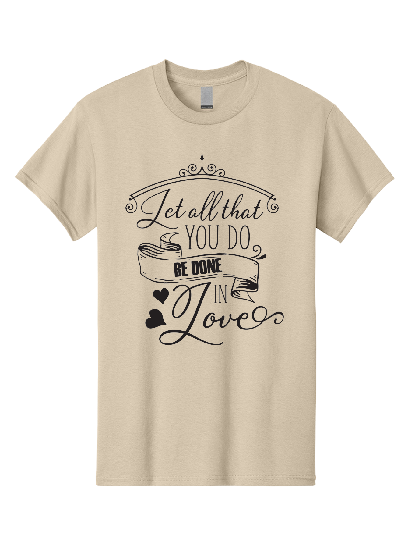 Let-All-That-You-Do-Be-Done-In-Love-1 Men'S Graphic Tee, 100% Cotton, Comfortable Casual Summer Wear, Machine Washable, Inspirational Quote, Motivational Phrase, Positive Affirmation, Love Message, Heartwarming Words, Decorative Typography, Aac932 25