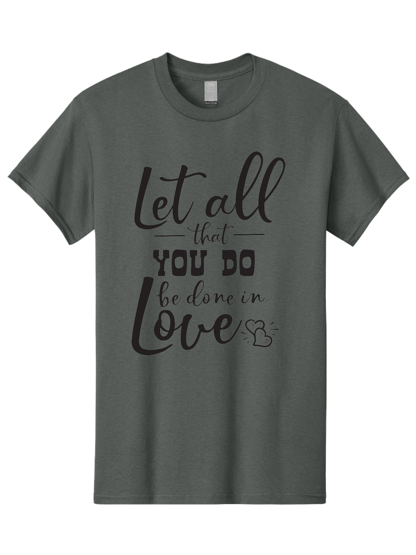 Let-All-That-You-Do-Be-Done-In-Love Men'S Graphic Tee, 100% Cotton, Comfortable Casual Summer Wear, Machine Washable, Inspirational Quote, Love Quote, Motivational Quote, Heartfelt Message, Kindness, Positivity, Love Aac933 3