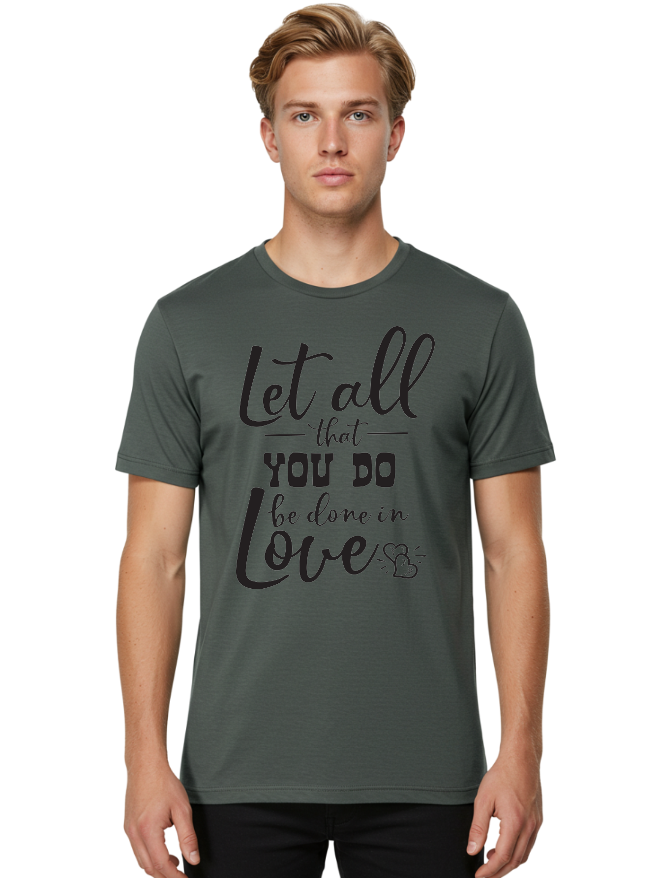 Let-All-That-You-Do-Be-Done-In-Love Men'S Graphic Tee, 100% Cotton, Comfortable Casual Summer Wear, Machine Washable, Inspirational Quote, Love Quote, Motivational Quote, Heartfelt Message, Kindness, Positivity, Love Aac933 4