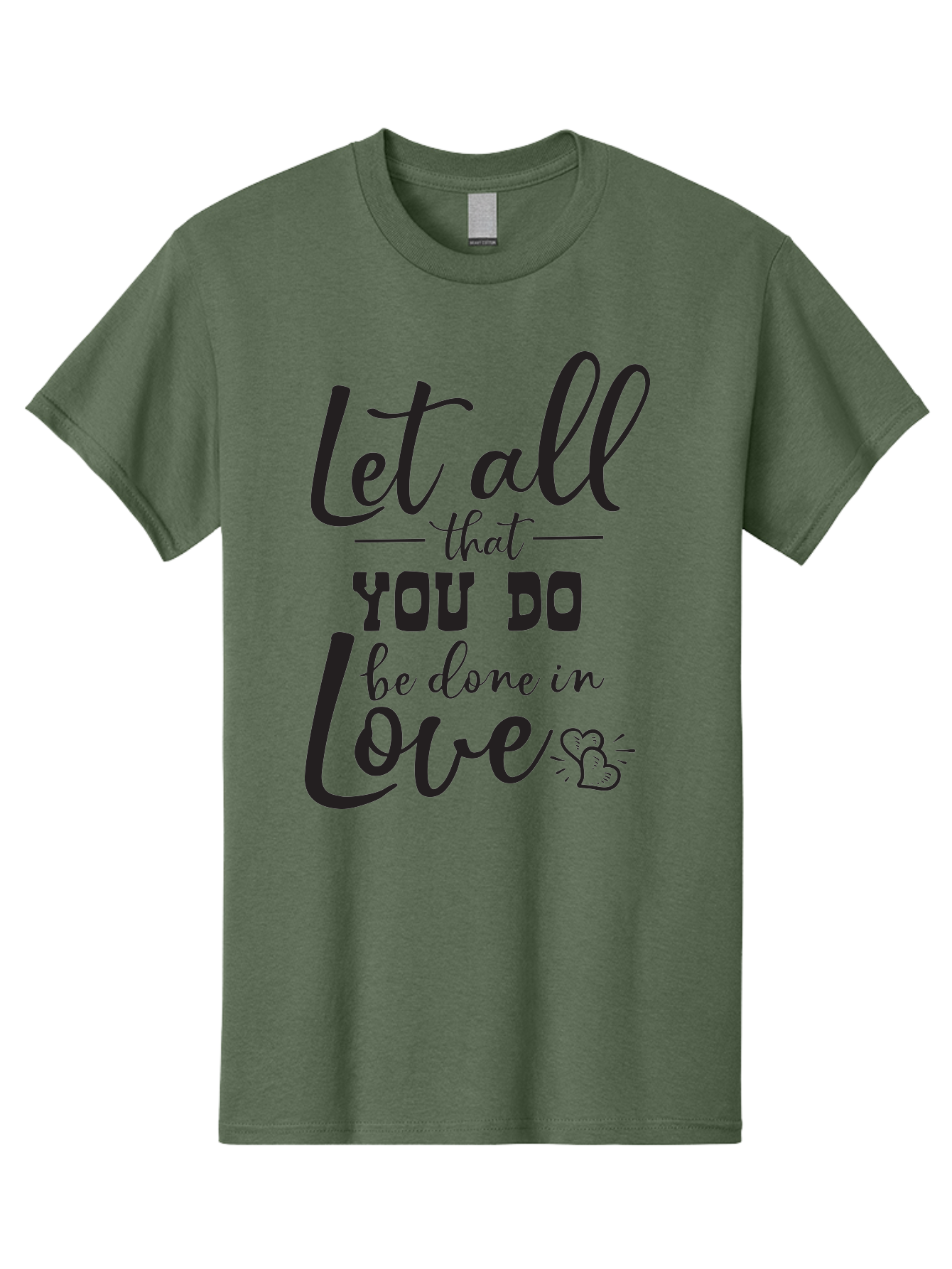 Let-All-That-You-Do-Be-Done-In-Love Men'S Graphic Tee, 100% Cotton, Comfortable Casual Summer Wear, Machine Washable, Inspirational Quote, Love Quote, Motivational Quote, Heartfelt Message, Kindness, Positivity, Love Aac933 25